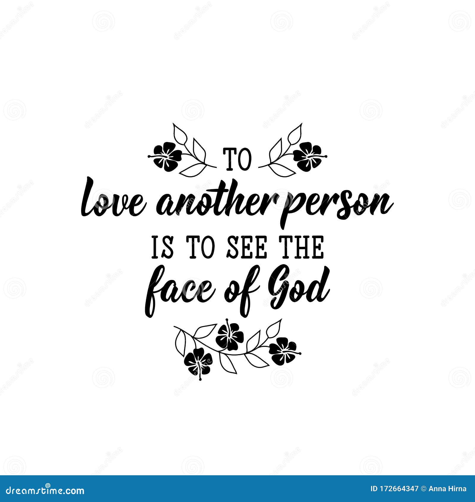 Love Another Person is To See the Face of God. Lettering. Calligraphy Vector. Ink Illustration Stock Illustration - Illustration of design, bible: 172664347 Love Another Person is To See the Face of God. Lettering. Calligraphy Vector. Ink Illustration Stock Illustration - Illustration of design, bible: 172664347