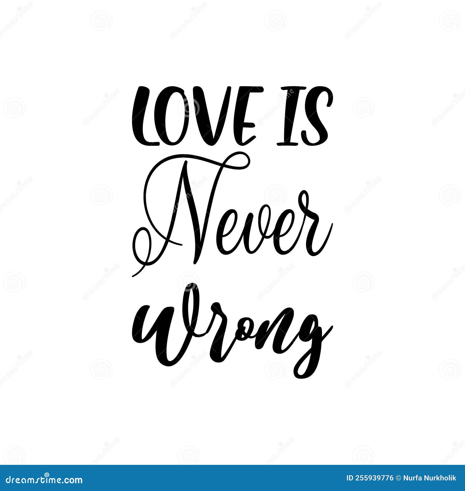 Love is Never Wrong Black Letter Quote Stock Vector Illustration of