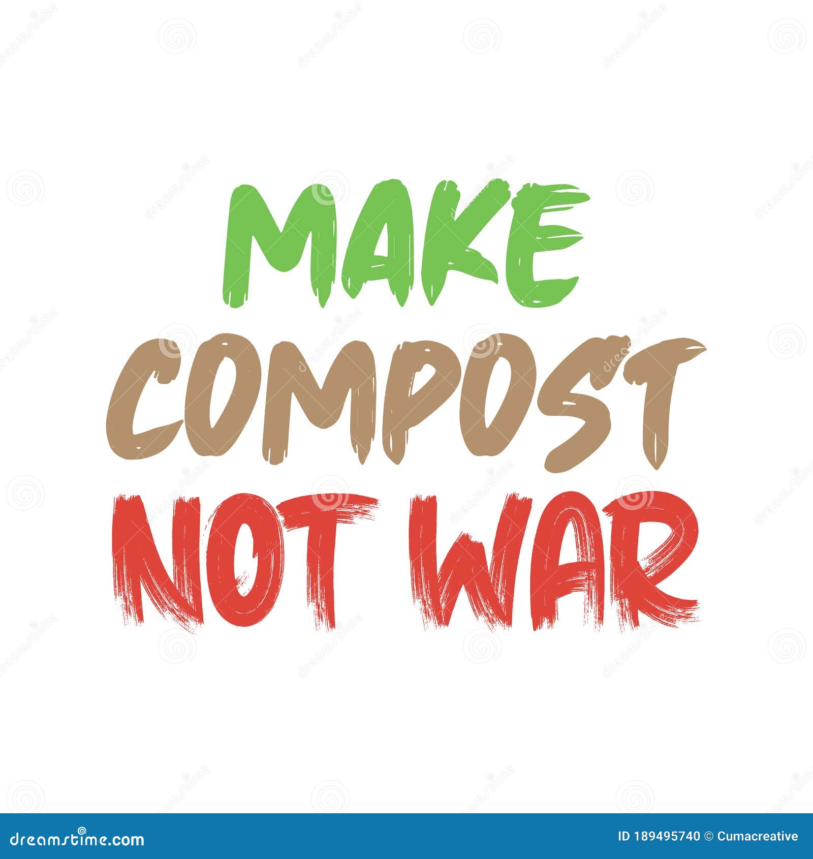 Make Compost Not War. Beautiful Environmental Quote. Modern Calligraphy