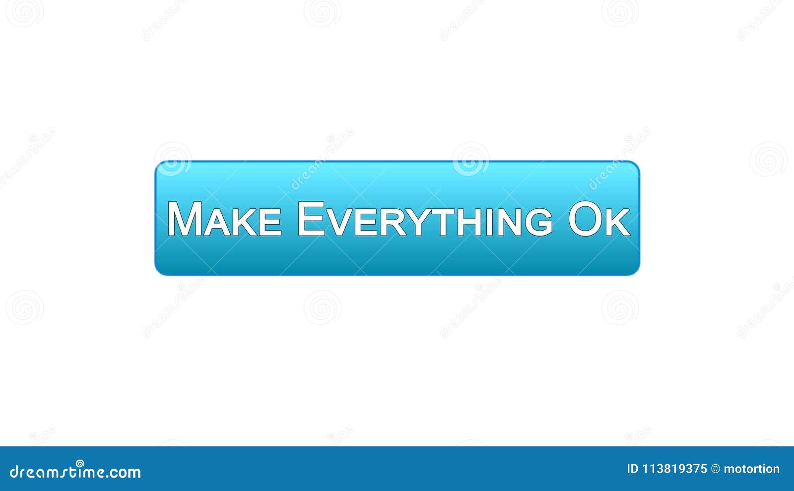 Make Everything Ok Web Interface Button Blue Color, Internet Site Design  Stock Illustration - Illustration of positive, cursor: 113819375