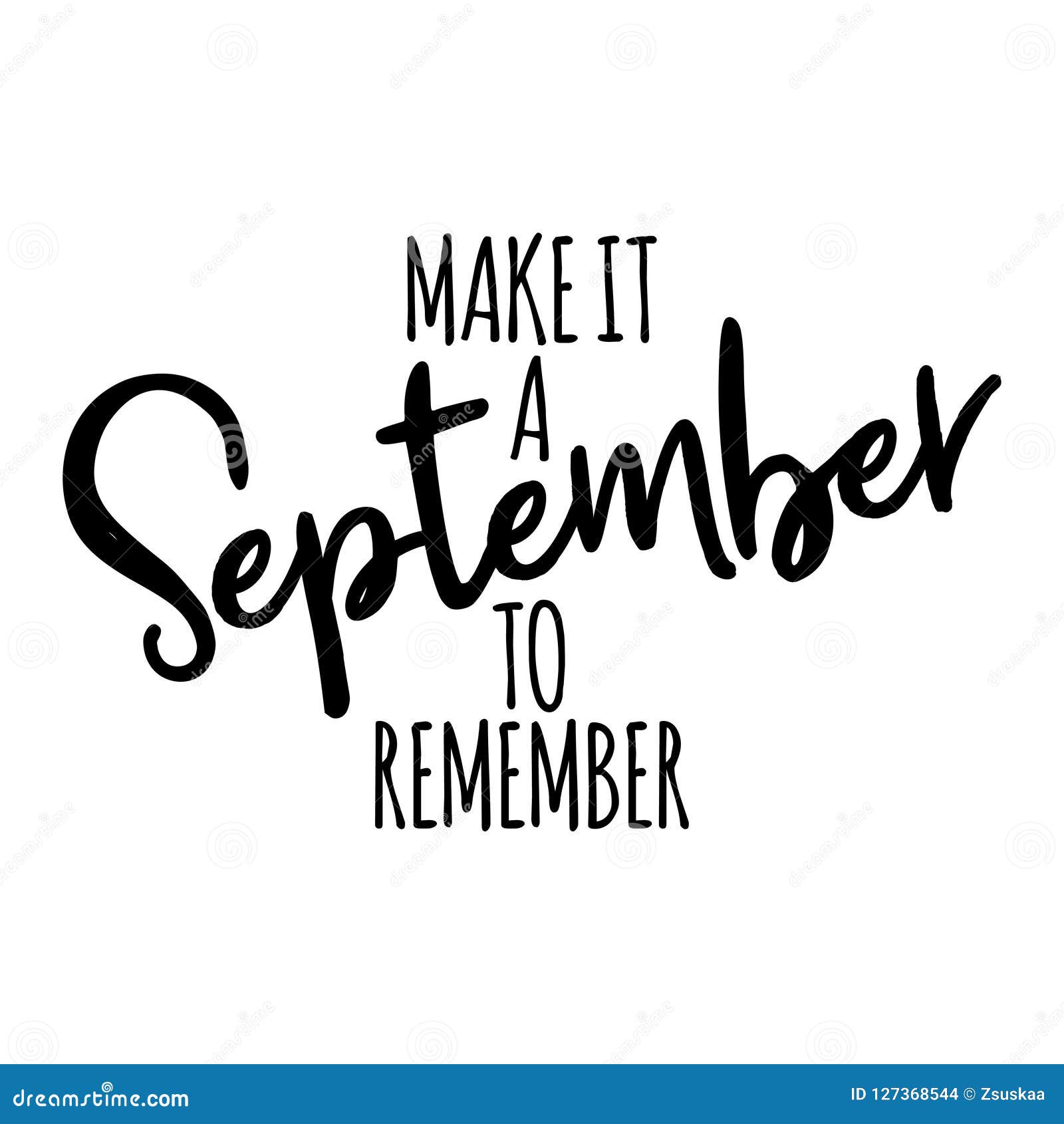 Make it September To Remember Stock Vector - Illustration of cool