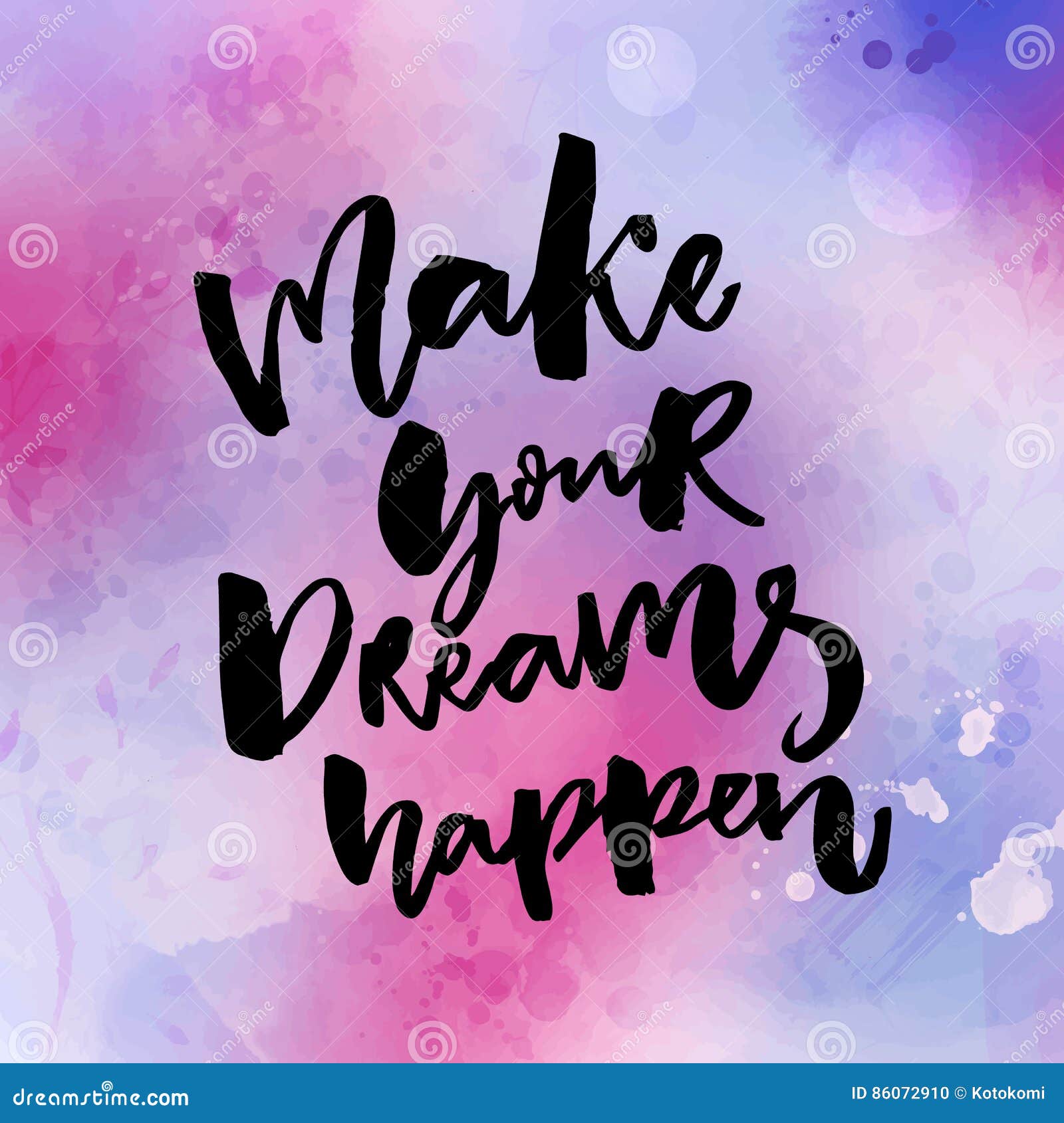 Make Your Dreams Happen. Inspirational Quote About Dream 