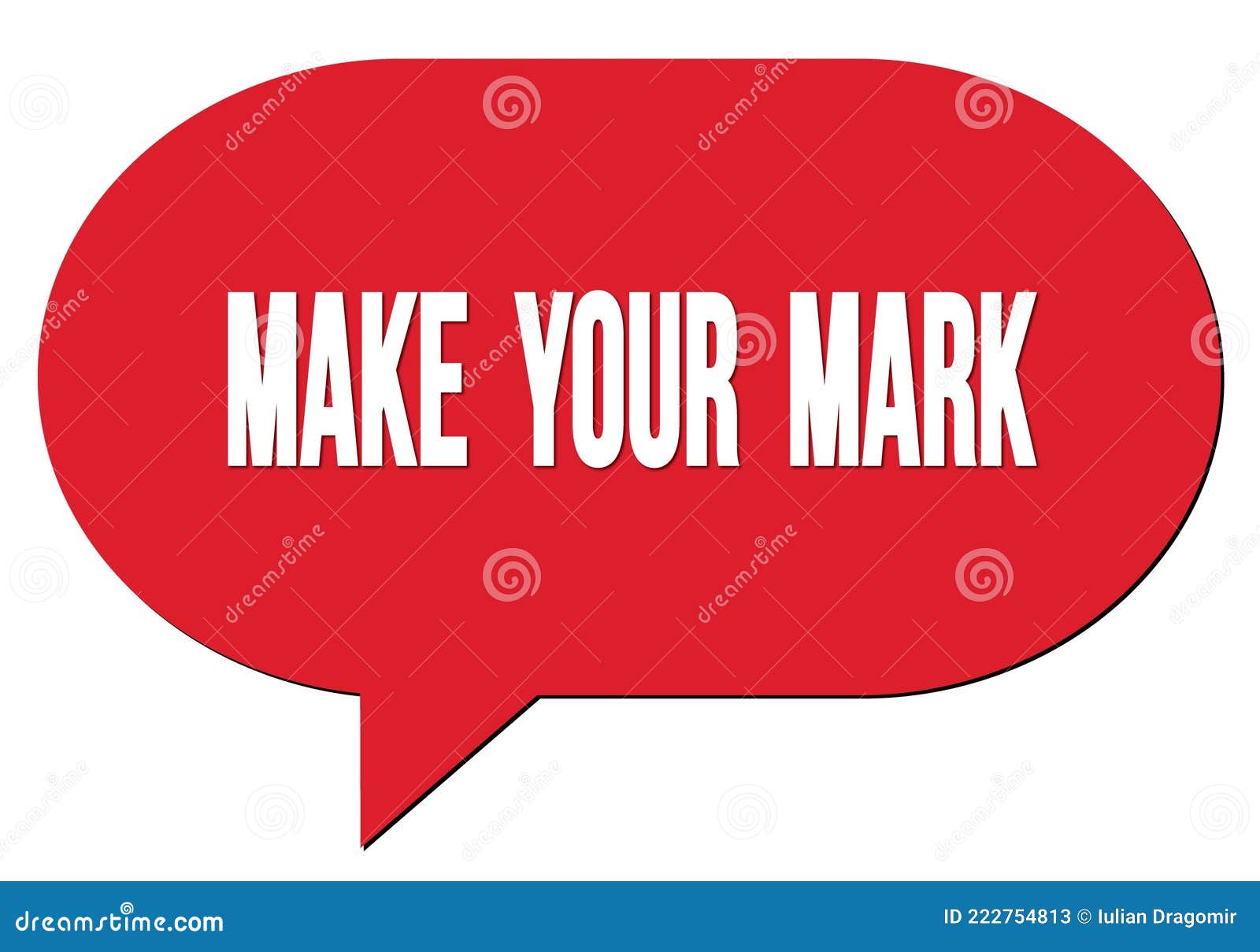 MAKE YOUR MARK Text Written in a Red Speech Bubble Stock Illustration