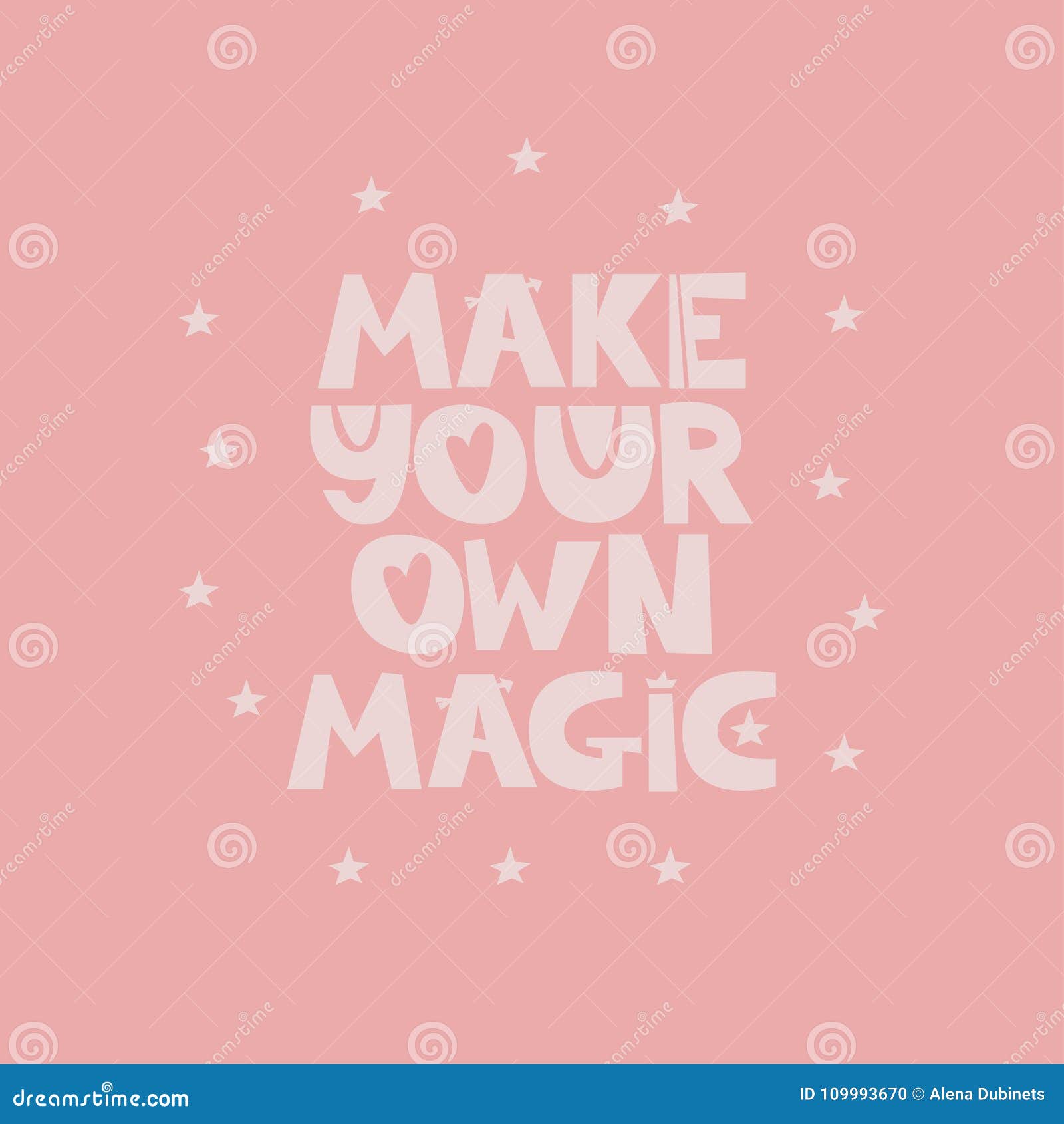 Make Your Own Magic Quote Stock Vector Illustration Of Magic 109993670