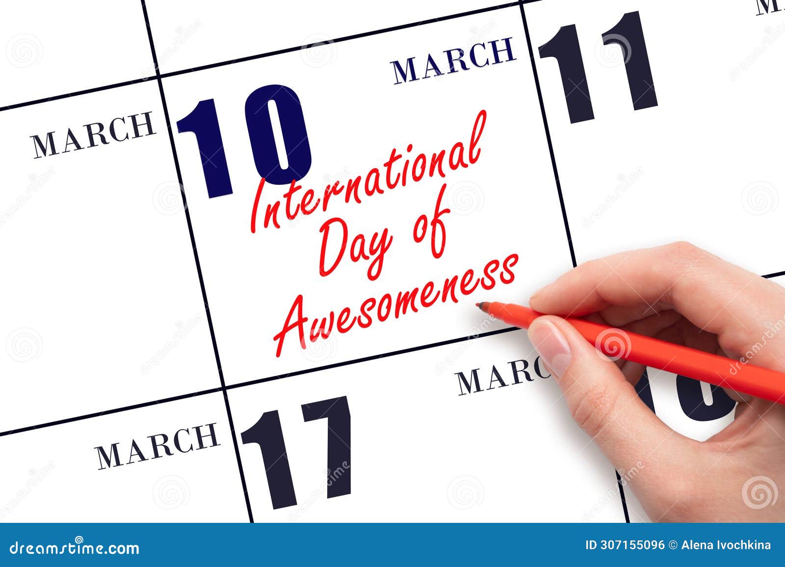 march 10. hand writing text international day of awesomeness on calendar date. save the date.