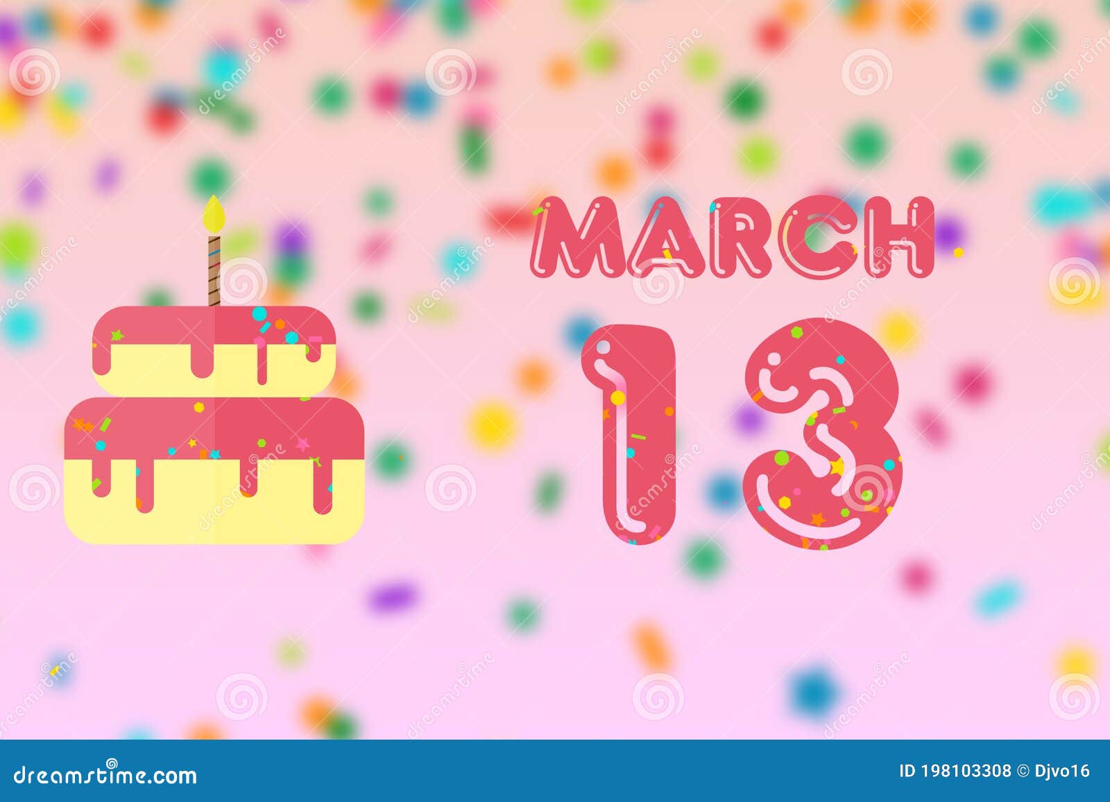 March 13th. Day 13 of Month,Birthday Greeting Card with Date of Birth