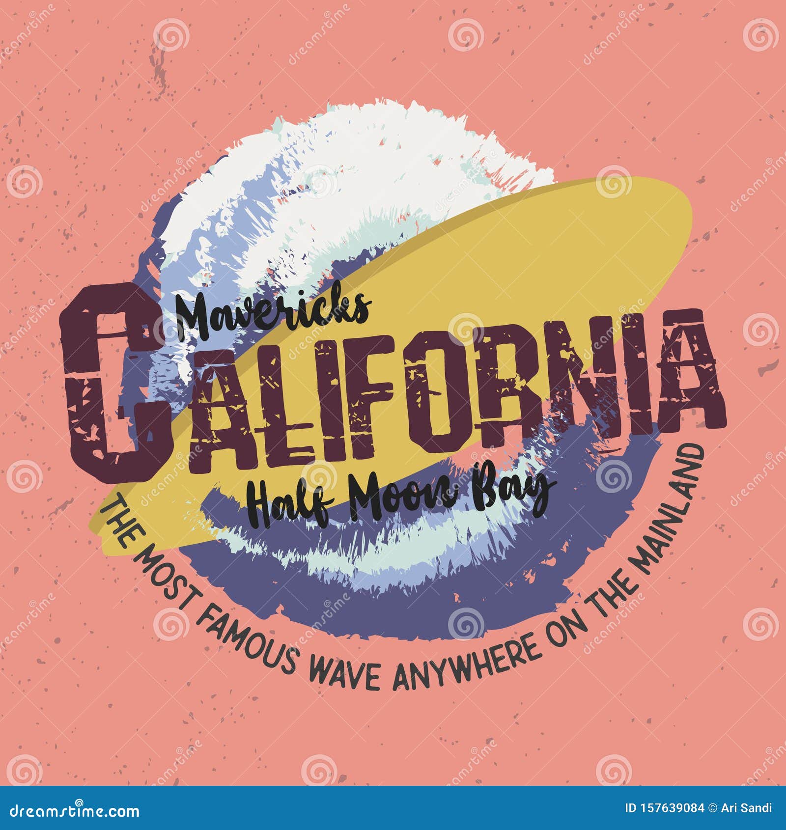 mavericks california, half moon bay. famous wave anywhere on the mainland. trendy surfing slogan for t-shirt.