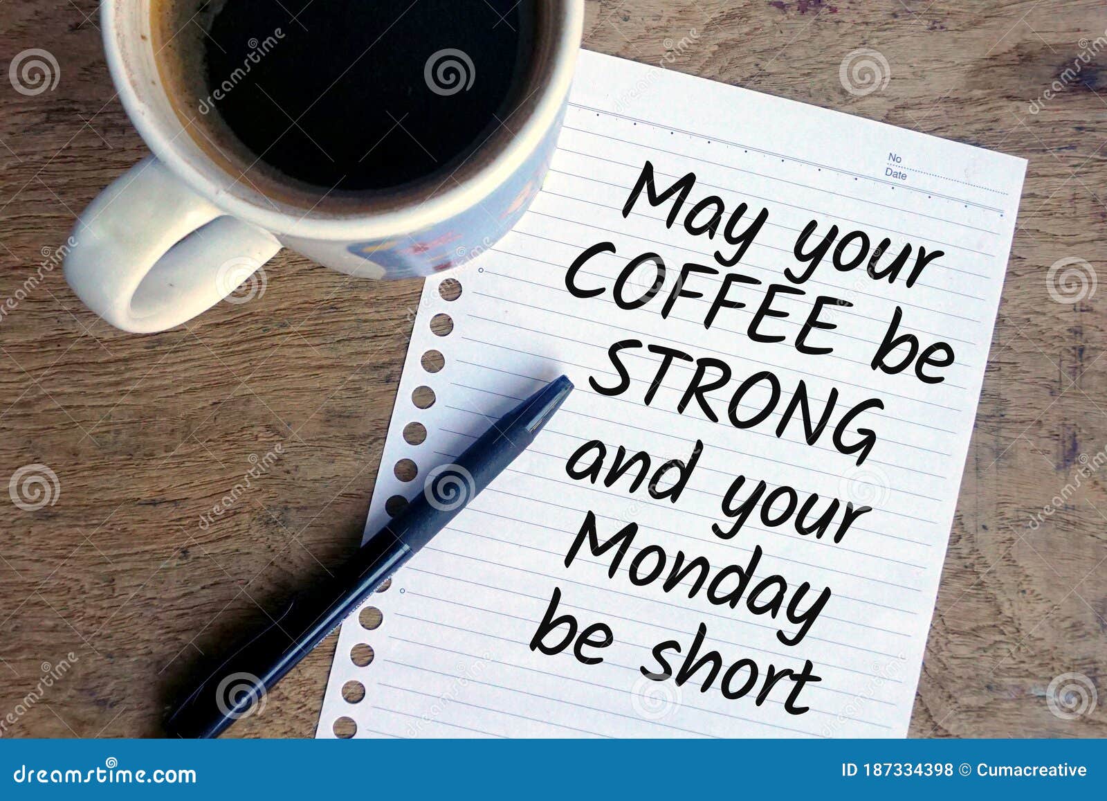 May Your Coffee Be Strong and Your Monday Be Short - Written on Paper with  Coffee and Pen with Wooden Background Stock Photo - Image of wood,  positive: 187334398