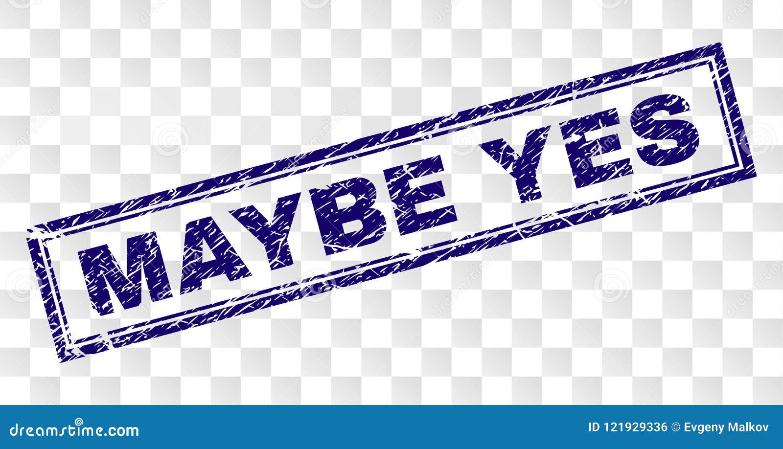 Grunge MAYBE YES Rectangle Stamp Stock Vector Illustration of accept
