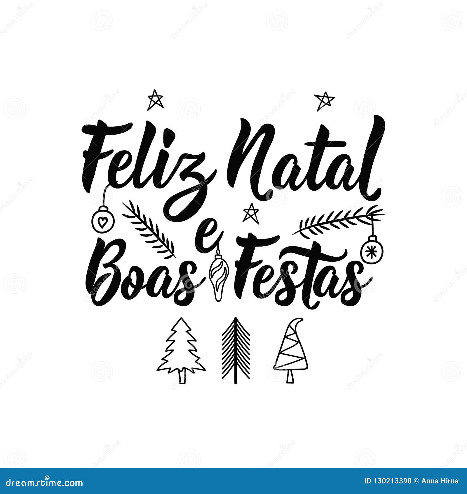 Merry Christmas and Happy Holidays in Portugues. Feliz Natal E Boas Festas. Lettering Stock Illustration - Illustration of portuguese, text: 130213390 Merry Christmas and Happy Holidays in Portugues. Feliz Natal E Boas Festas. Lettering Stock Illustration - Illustration of portuguese, text: 130213390