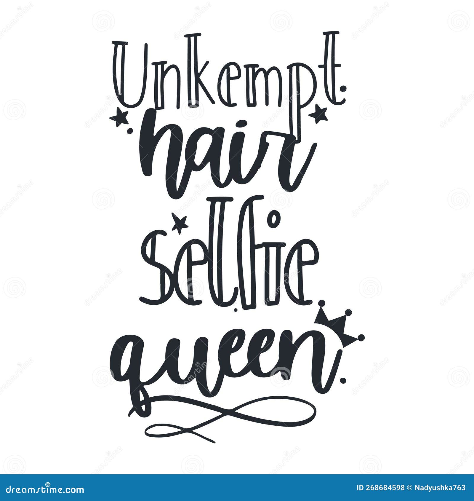 Unkempt Hair Selfie Queen. Messy Hair Vector Quotes. Stock Vector