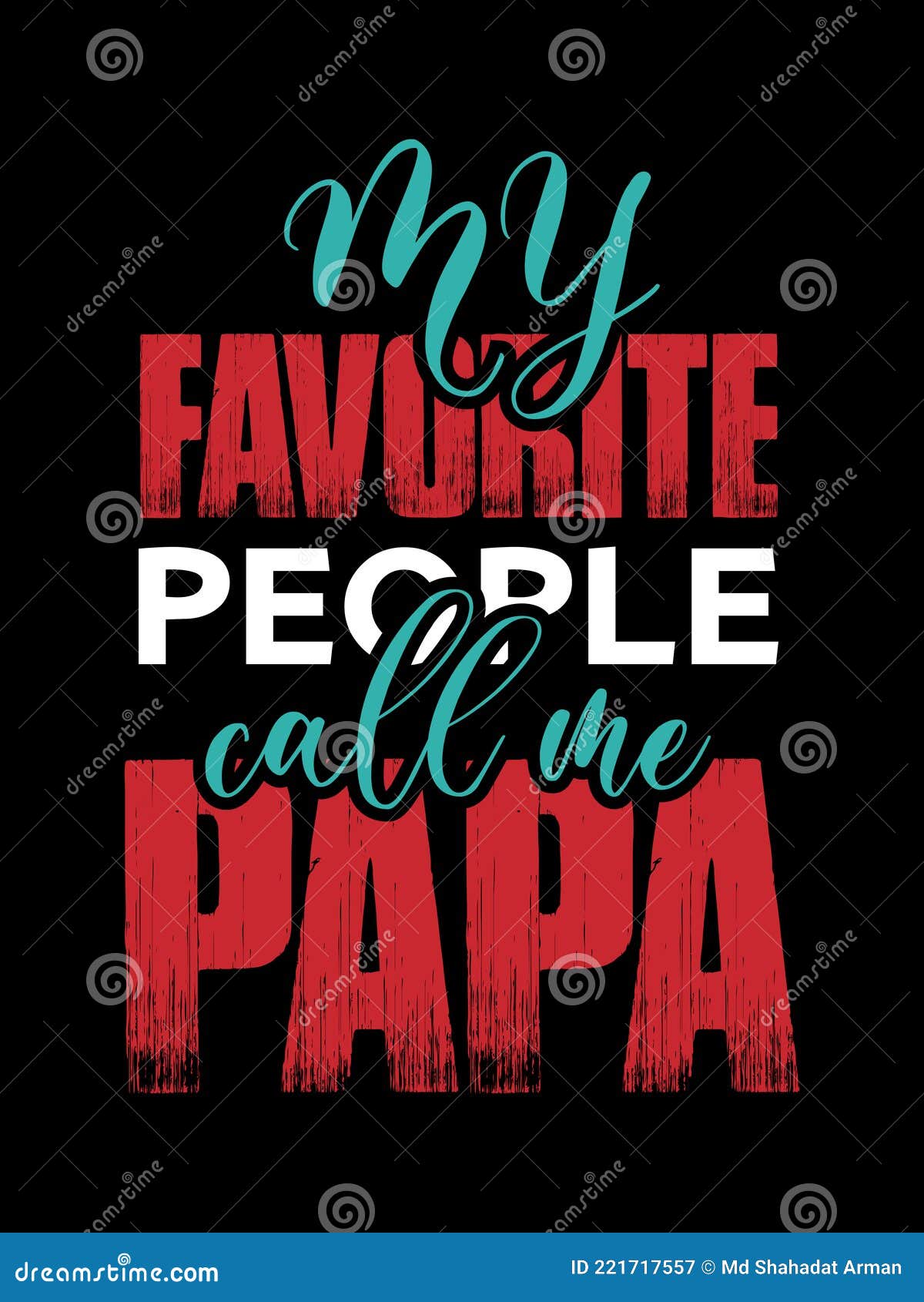 Mi Gente Favorita Me Llama Diseño Camisetas Vectoriales De Papá. Fotografía editorial - Ilustración de llamada, vector: 221717557