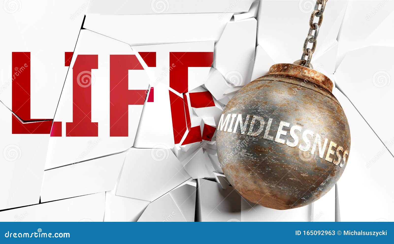 mindlessness and life - pictured as a word mindlessness and a wreck ball to ize that mindlessness can have bad effect and
