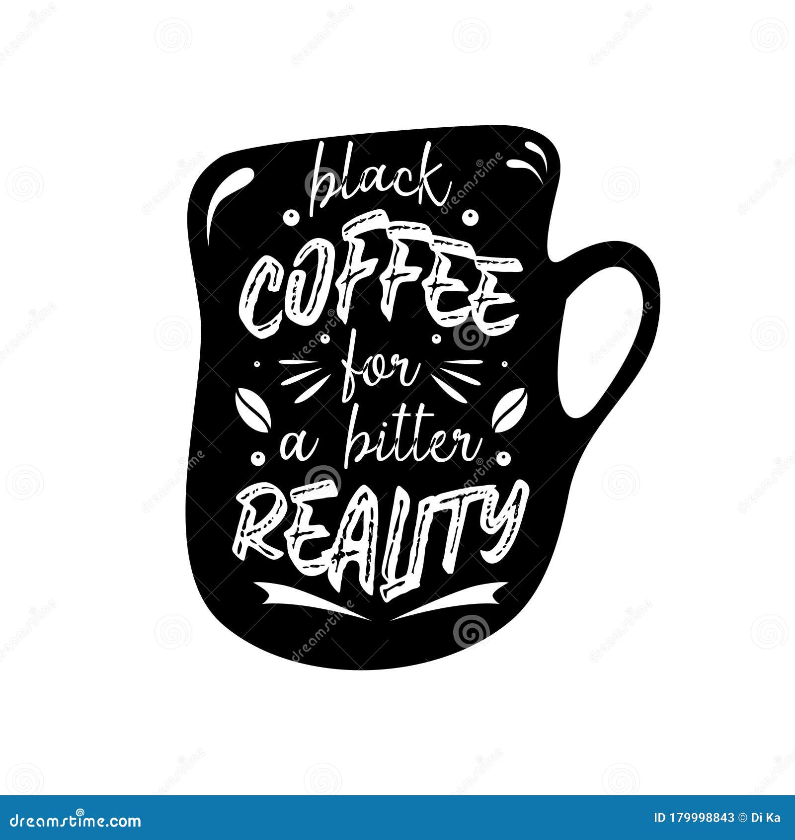 Black Coffee for Bitter Reality. Quote. Quotes Design. Lettering Poster