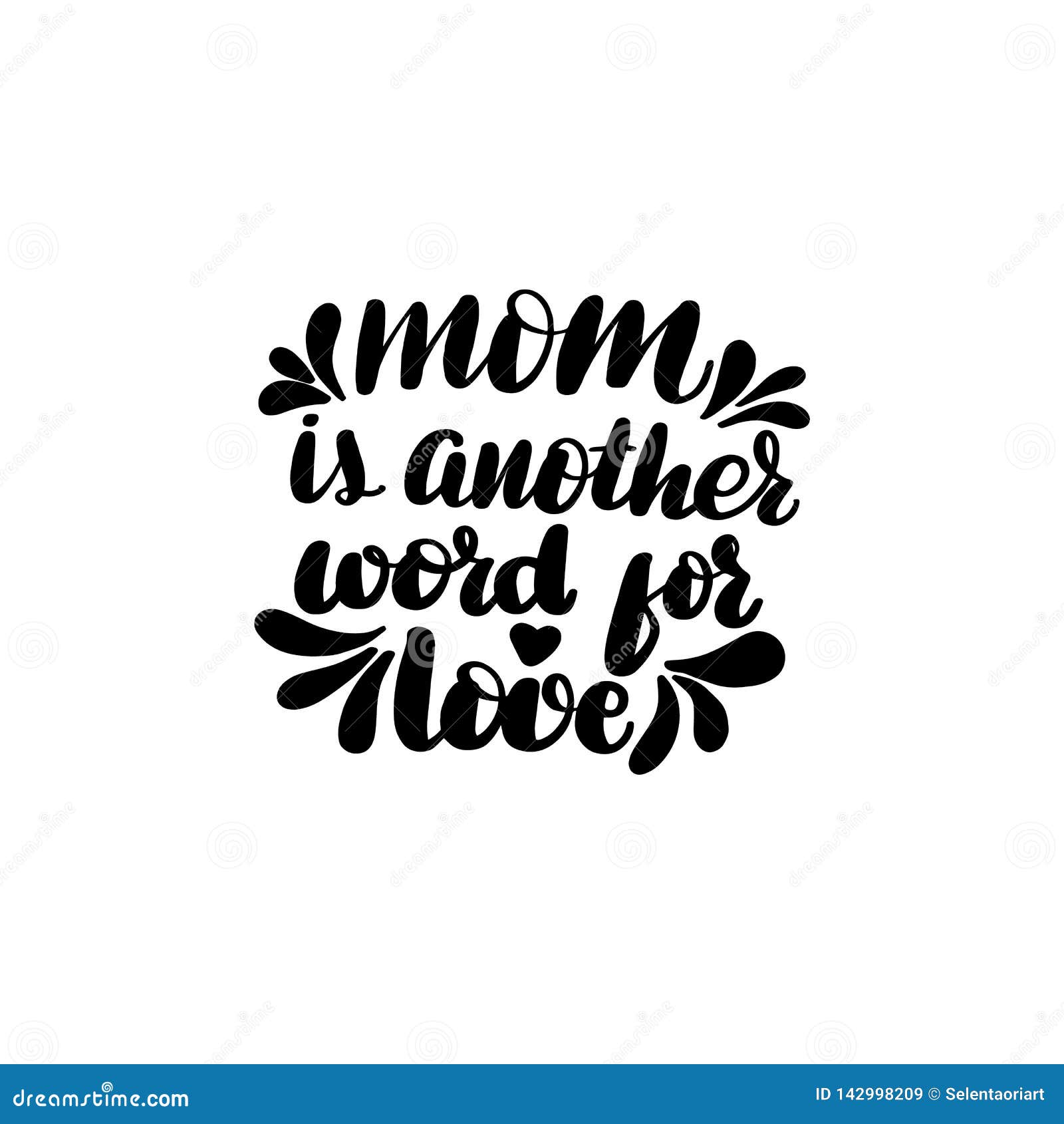 Mom Is Another Word For Love Stock Vector Illustration Of Lettering
