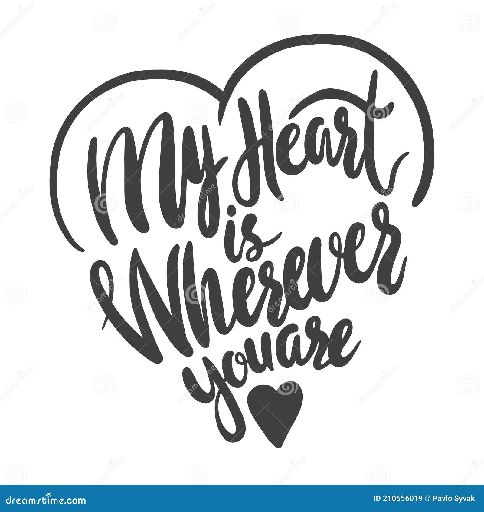 Mon Coeur Est La Ou Vous Ecrivez Phrase Pour Banniere Isolee Sur Fond Blanc Citation Noire Dessinee A La Main Avec Coeur Illustration De Vecteur Illustration Du Message Coeur