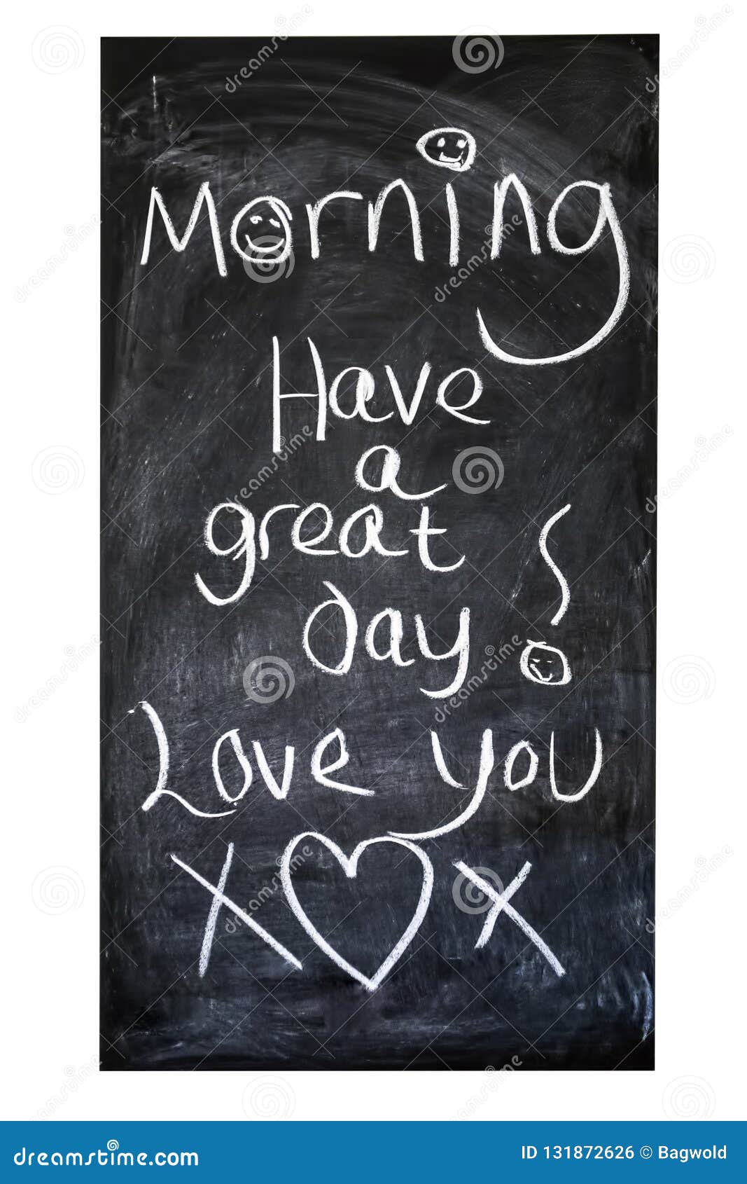 Morning Have a Great Day - Love You on a Black Chalk Board Stock ...