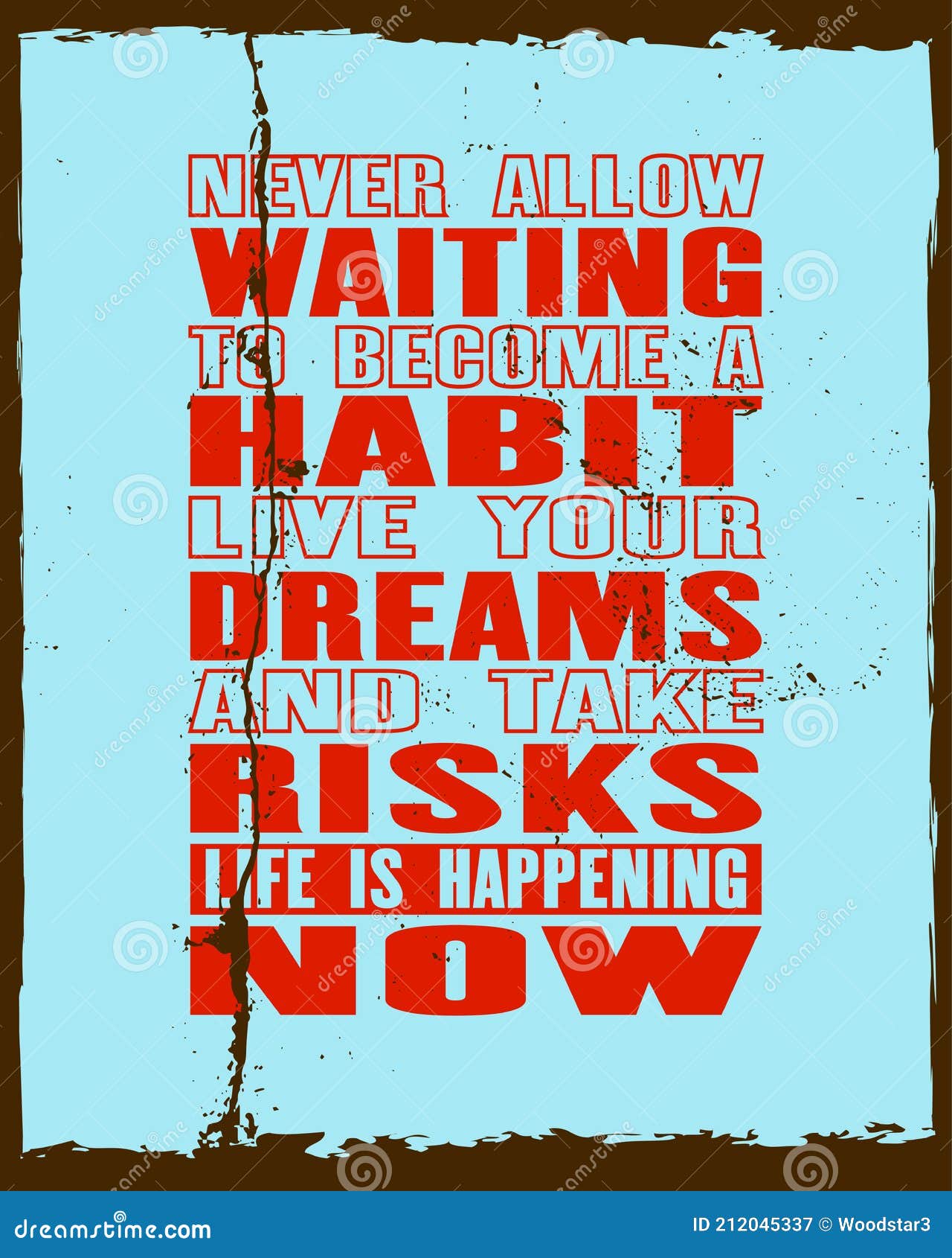 Motivation Inspirante Citation Avec Texte Ne Jamais Laisser L Attente Devenir Une Habitude Vivre Vos Reves Et Prendre Des Risques Illustration De Vecteur Illustration Du Duree Titre
