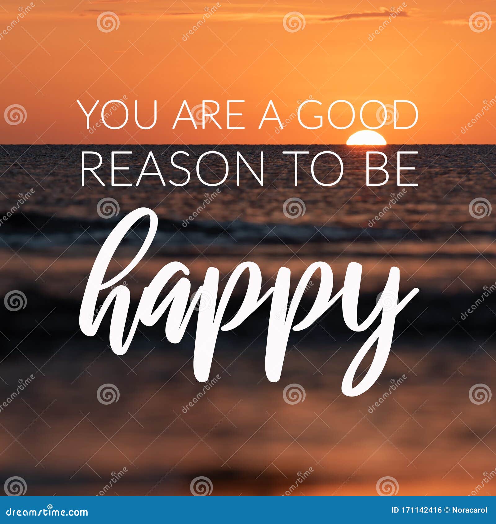 Inspirational Quotes - You Are A Good Reason To Be Happy. Blurry ...