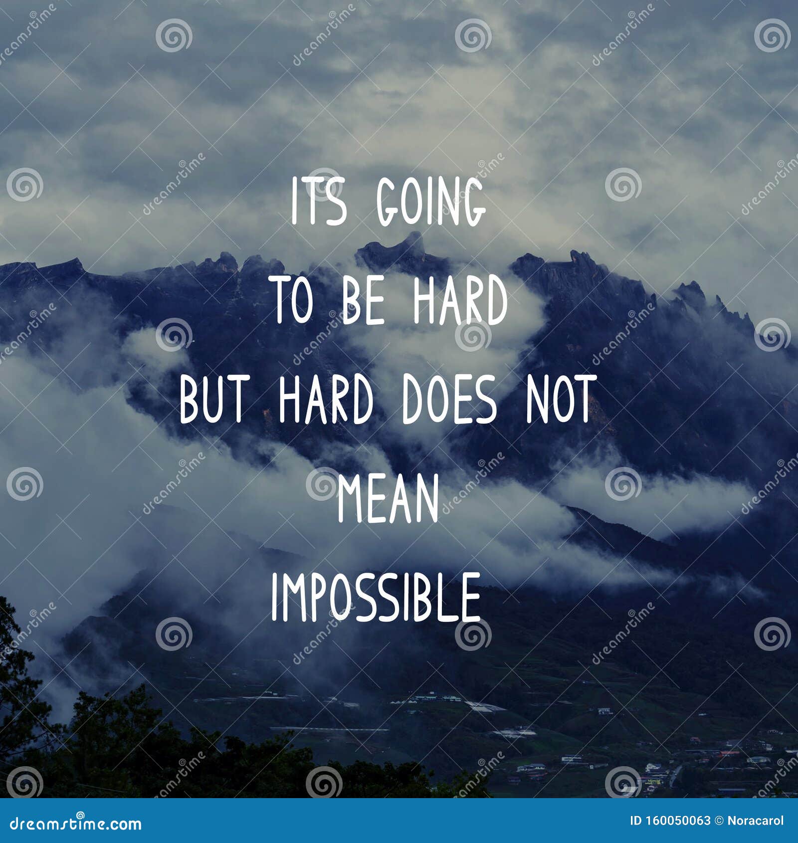 Life Inspirational Quote - Its going to be hard but hard does not mean impossible