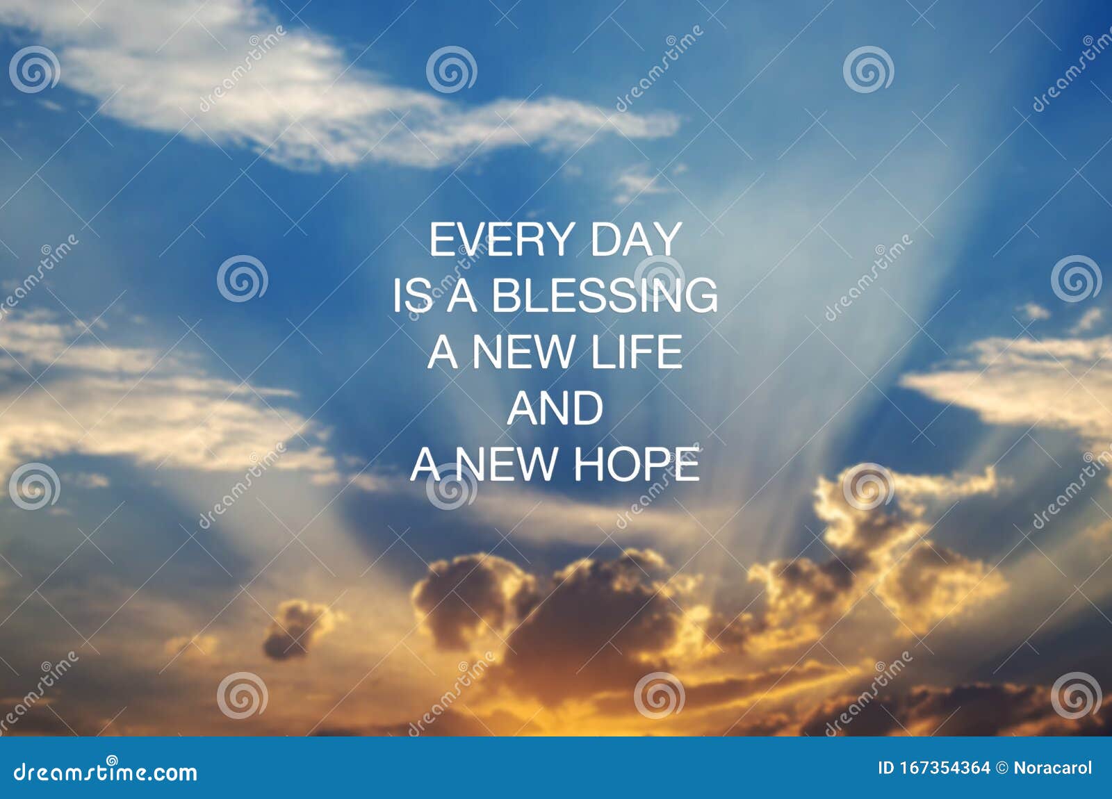 Inspirational Quotes Every Day Is A Blessing New Life And New Hope Stock Photo Image Of Conceptual Inspiration 167354364
