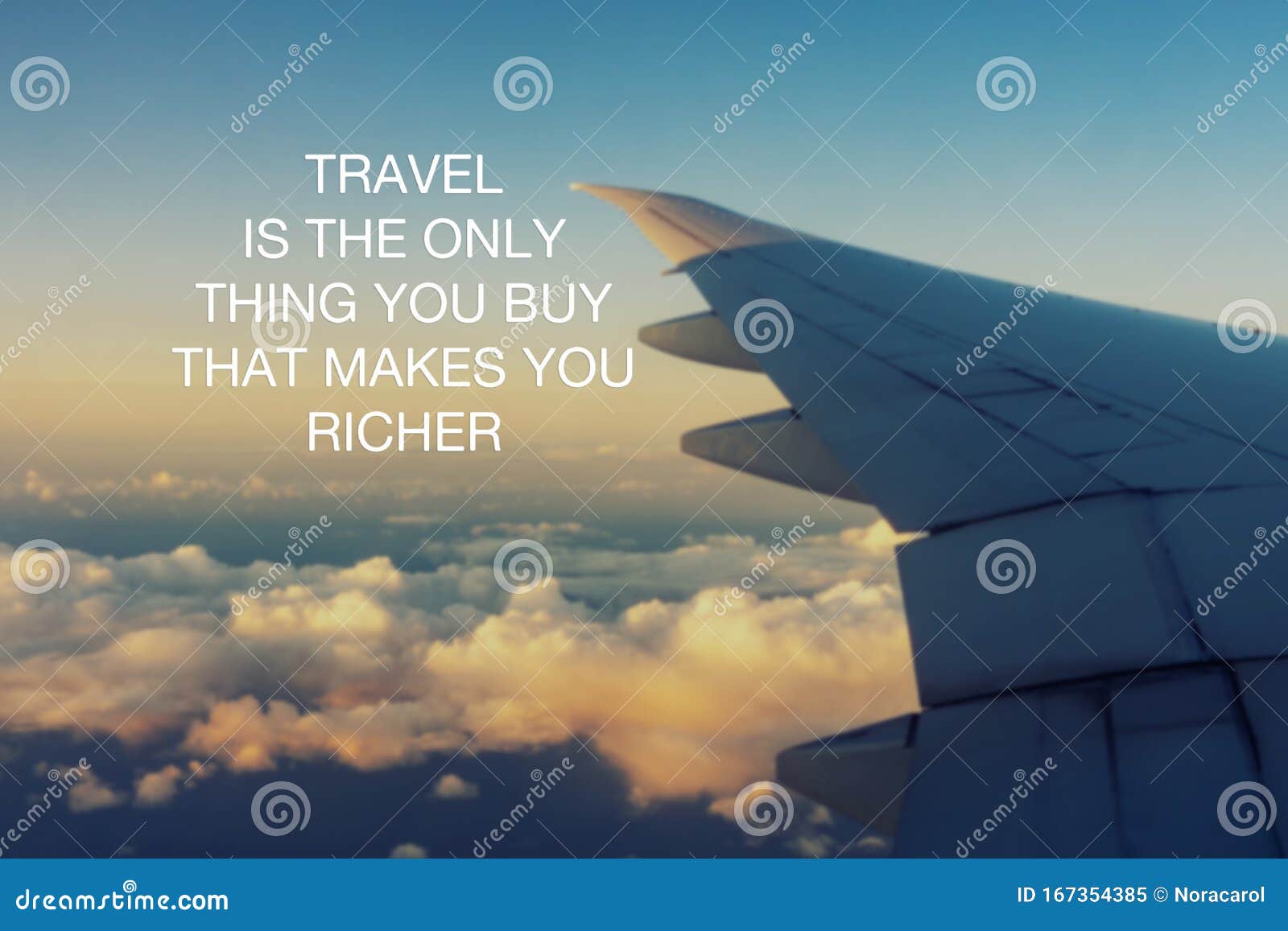 Inspirational Quotes Travel is the only Thing You Buy that Makes You