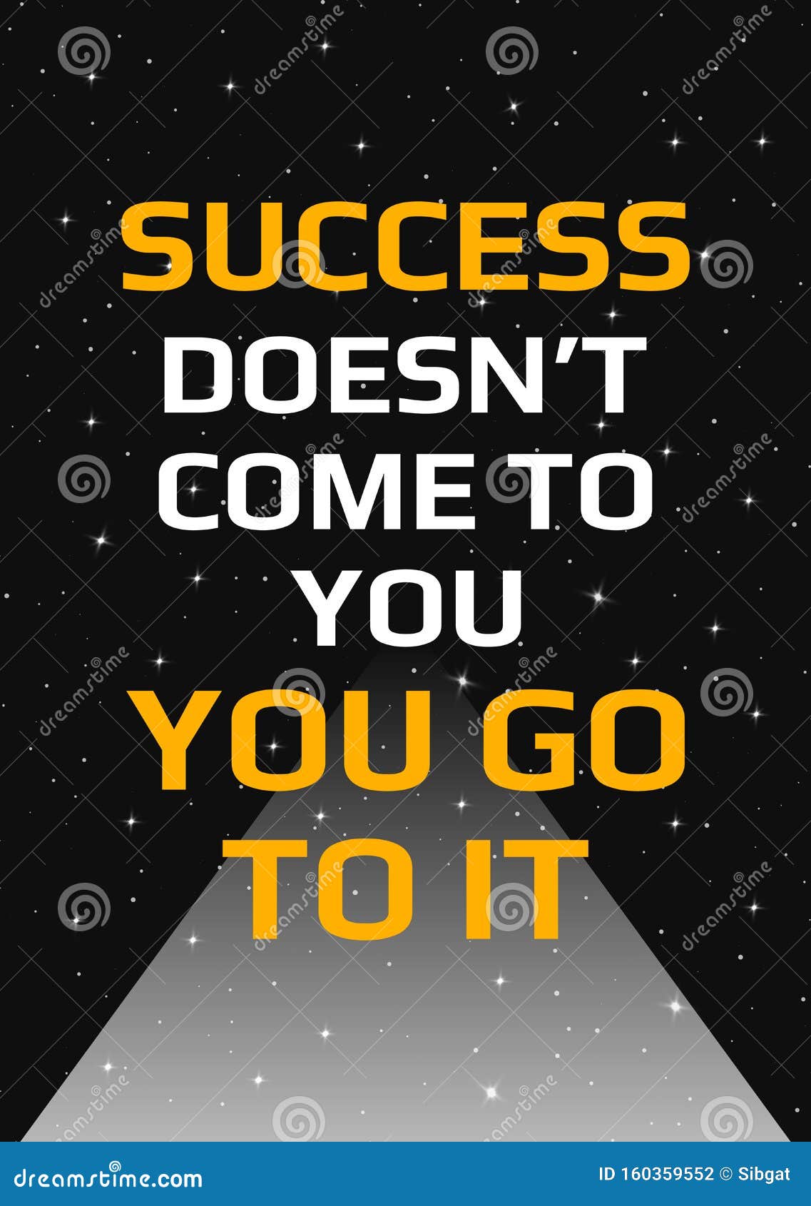 success doesn t come to you you go to it success doesn t come to you you go to it