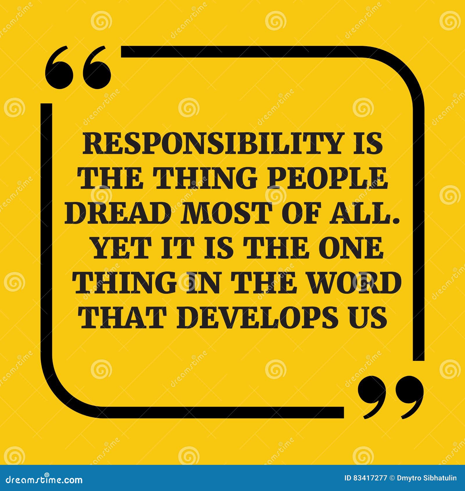 Motivational Quote Responsibility Is The Thing People Dread Most Stock Vector Illustration Of Text Sign Motivational Quote Responsibility Is The Thing People Dread Most Stock Vector Illustration Of Text Sign
