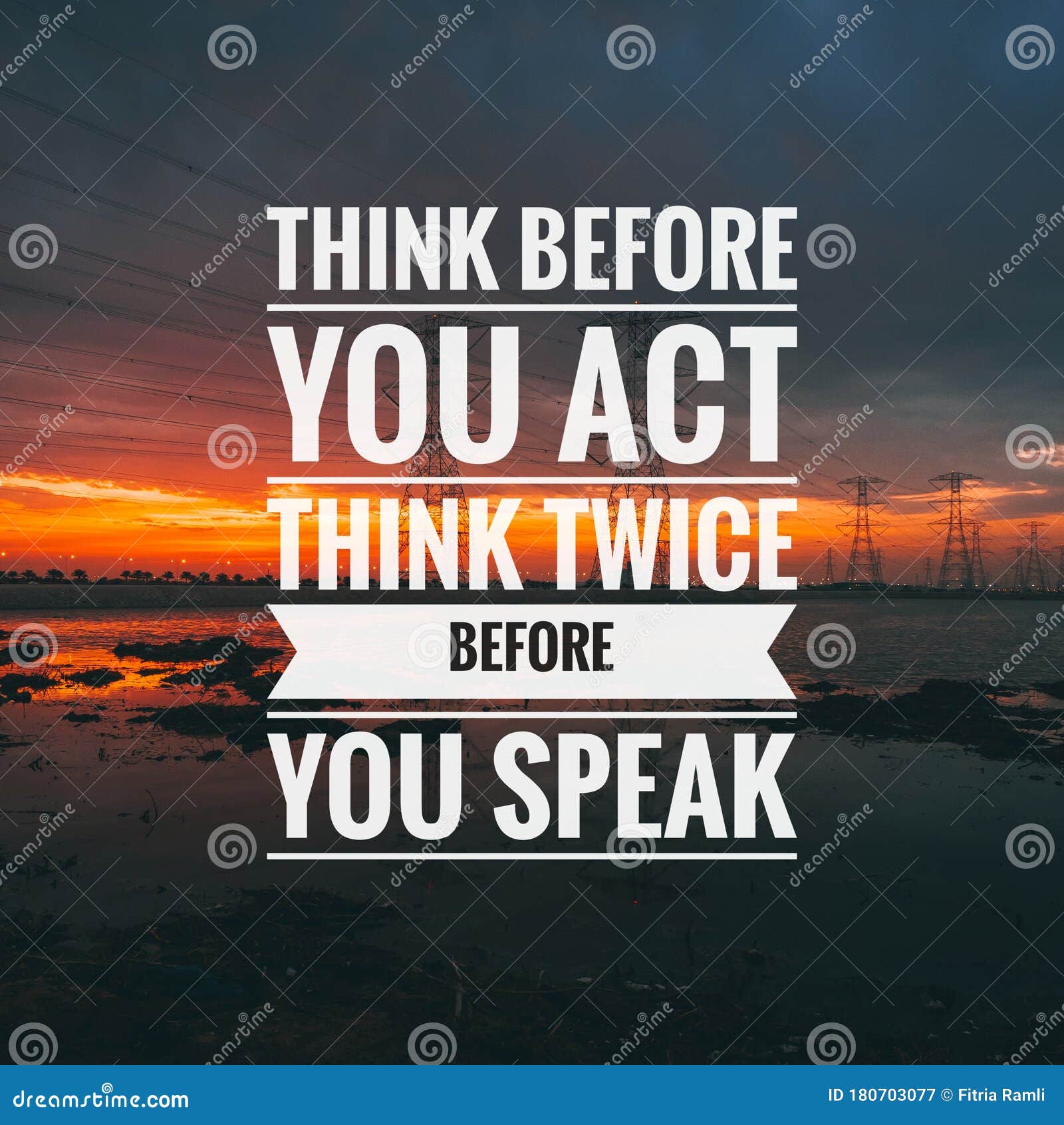 Motivational Quote On Sunset Background - Think Before You Act Think Twice Before You Speak. Stock Image - Image Of Color, Sunset: 180703077