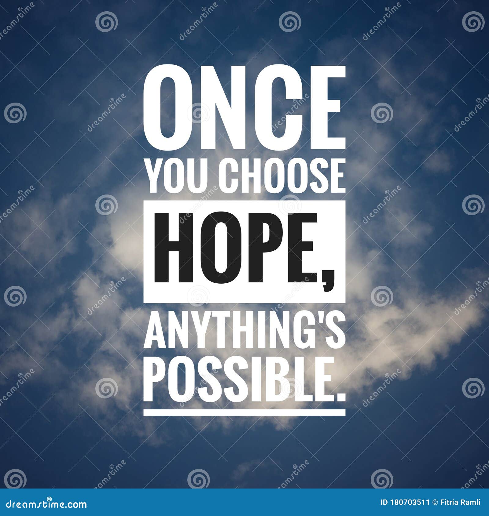 Motivational Quote on Sunset Background - Once You Choose Hope, Anything`s  Possible. Stock Image - Image of quotes, motivation: 180703511