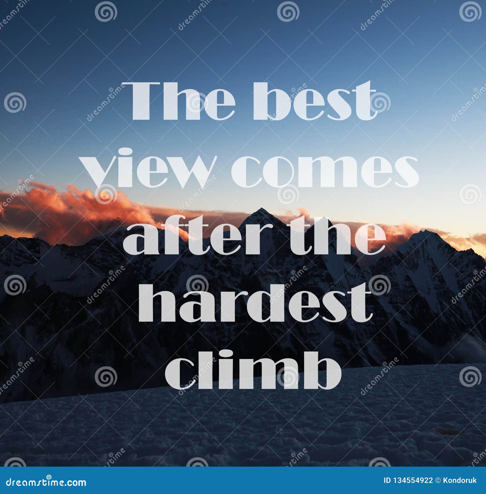 mountains background with inspirational quote - the best view comes after the hardest climb