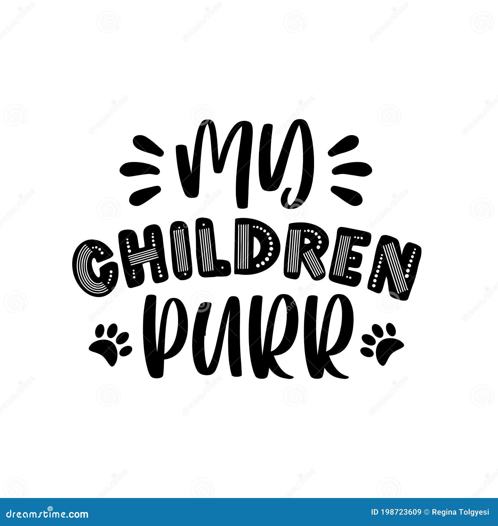 my children purr- funny text with paw print.