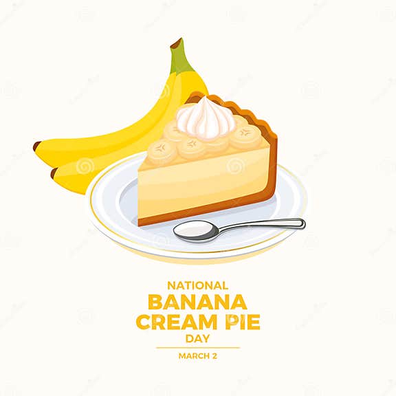 National Banana Cream Pie Day Vector Illustration Stock Vector Illustration of crust, annual