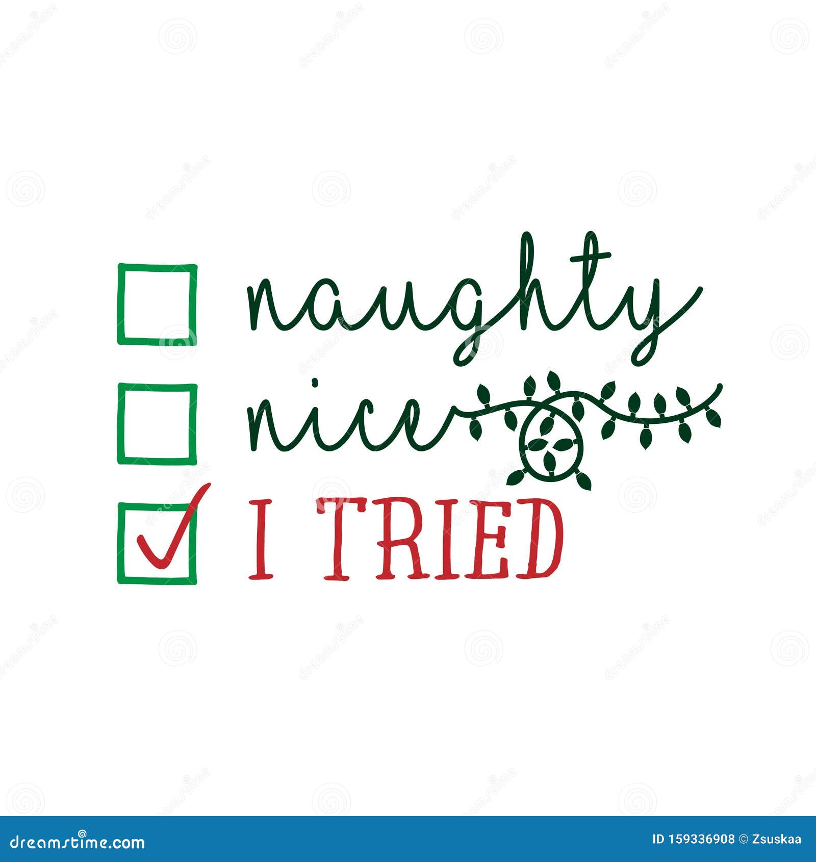 Naughty, Nice, I Tried - Funny Calligraphy Phrase for Christmas. Stock  Vector - Illustration of nice, hand: 159336908
