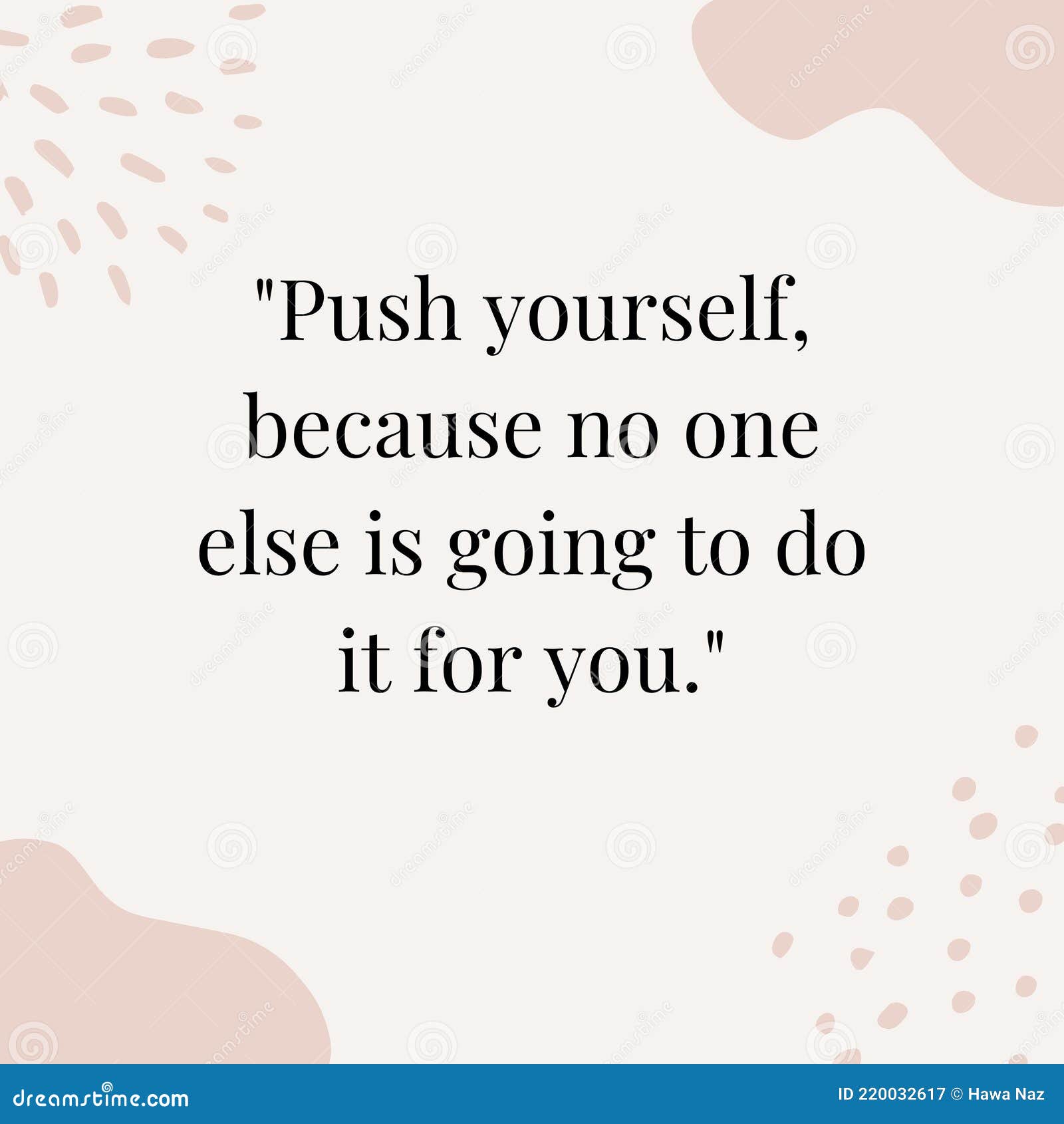 Neutral Minimalist Inspirational Quote ( Push Yourself, because No One