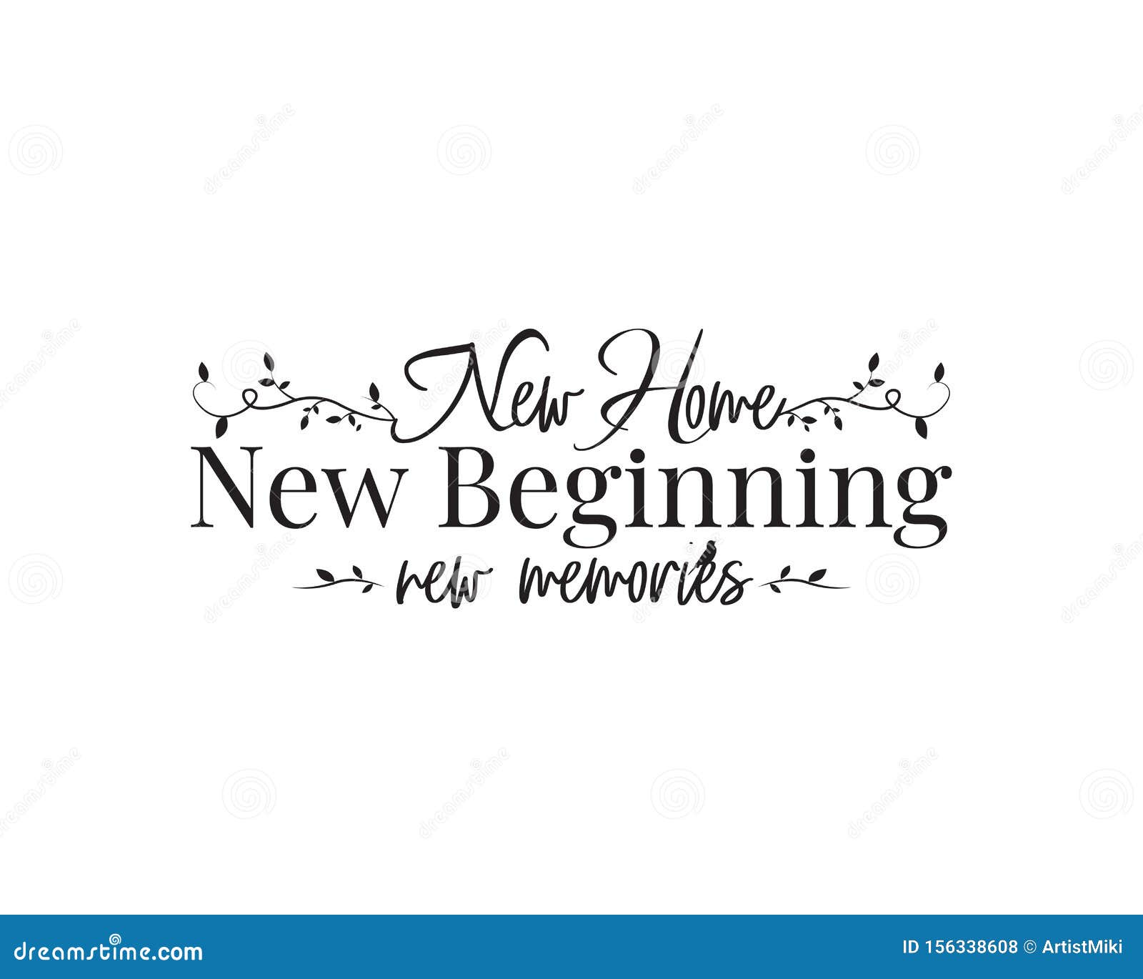 Download New Home, New Beginning, New Memories Vector, Wording ...