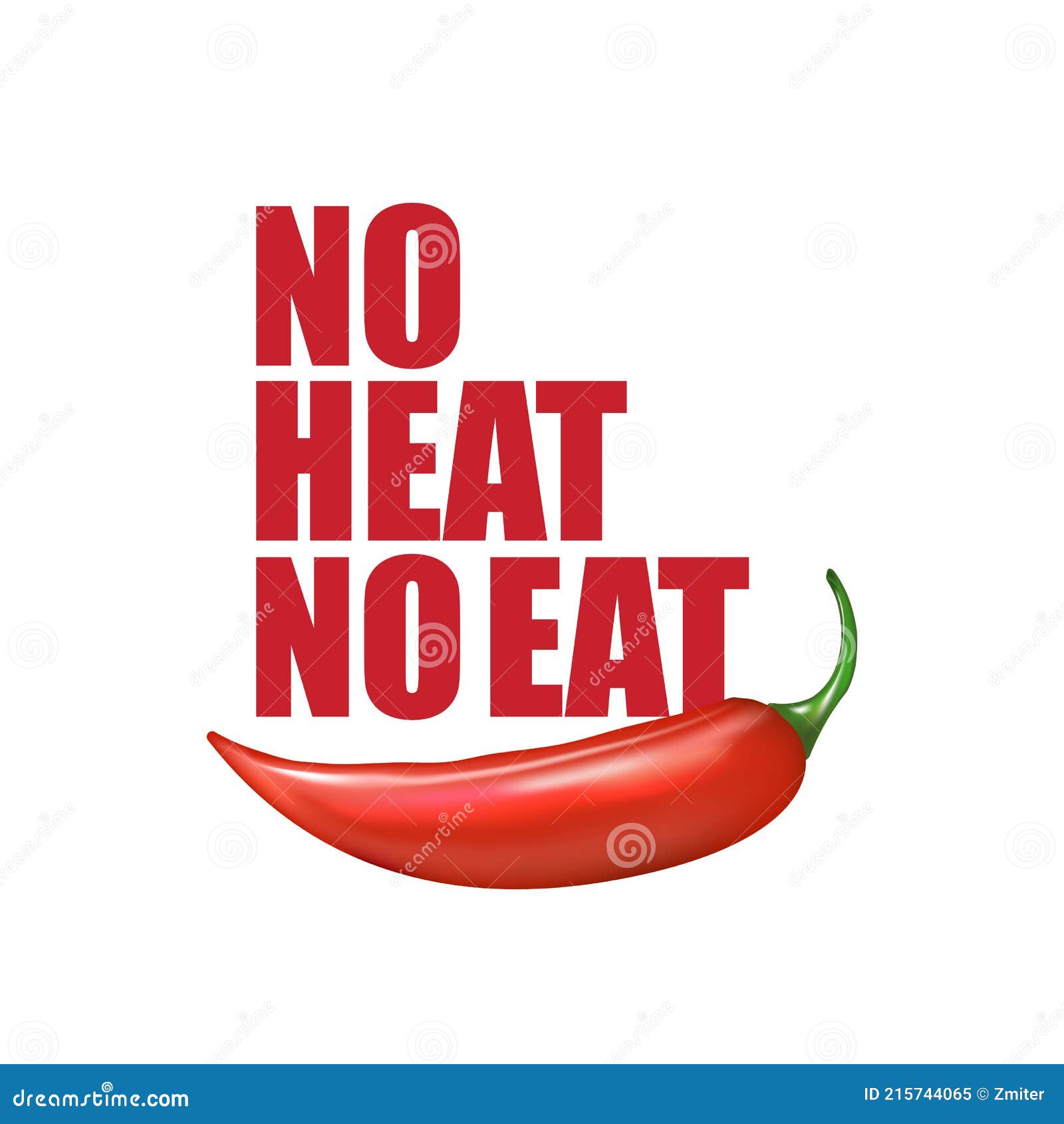 No Heat No Eat Poster or T Shirt Design Template. Red Chili Pepper with  Funny Quote about Spicy Food Isolated on White Stock Vector - Illustration  of cooking, menu: 215744065
