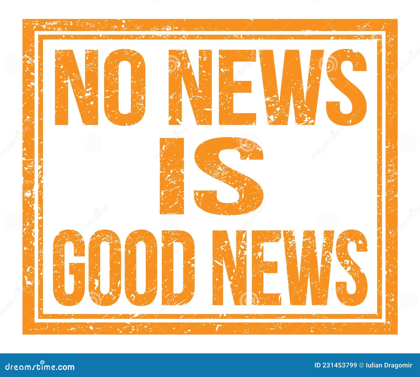 No News Is Good News Text On Orange Grungy Stamp Sign Stock