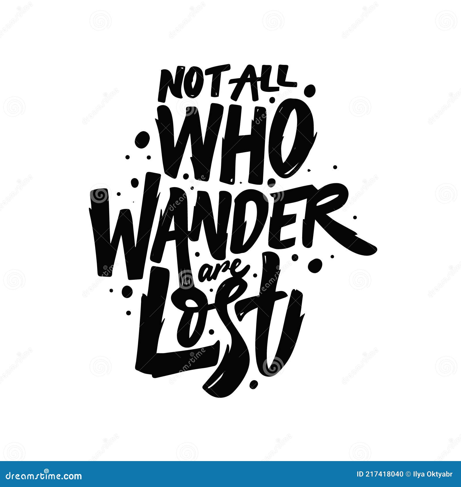 Not All Who Wander are Lost. Hand Drawn Black Color Lettering Phrase ...