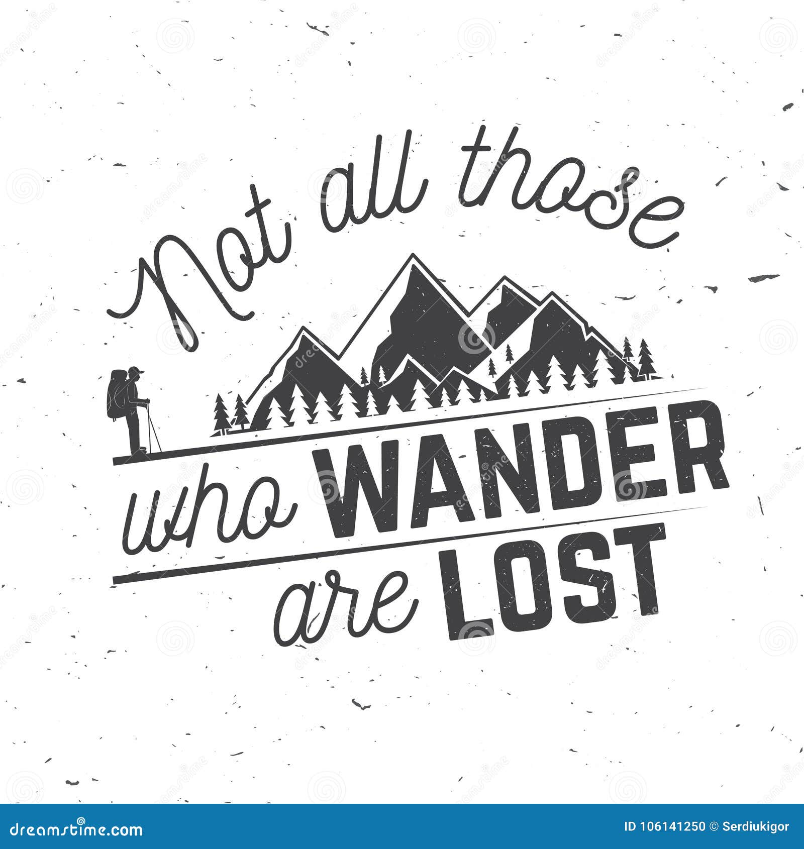 Not those Who Wander are Lost. Stock Vector - Illustration of element ...