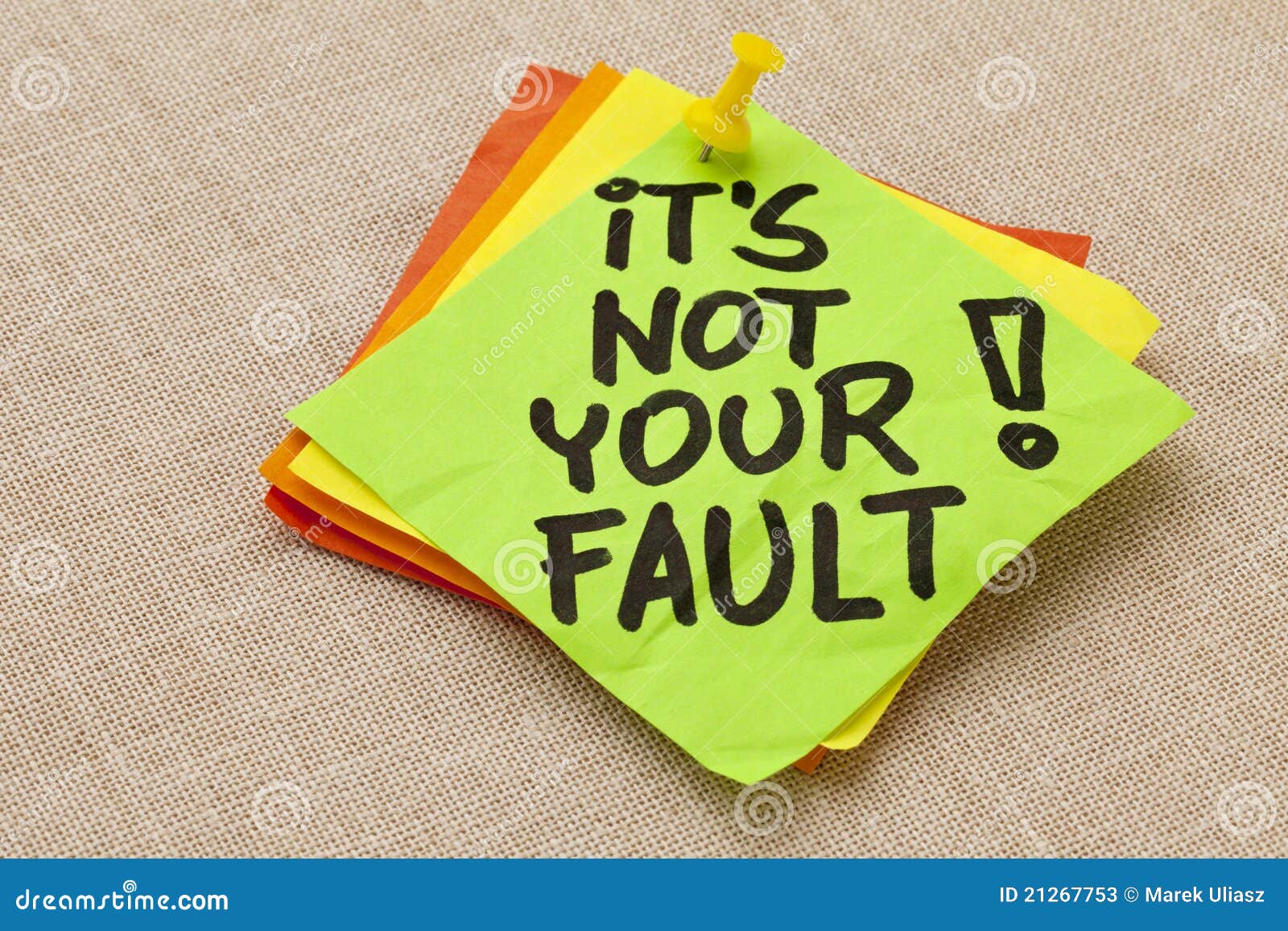 It Is Not Your Fault Stock Image Image Of Reminder Encouragement