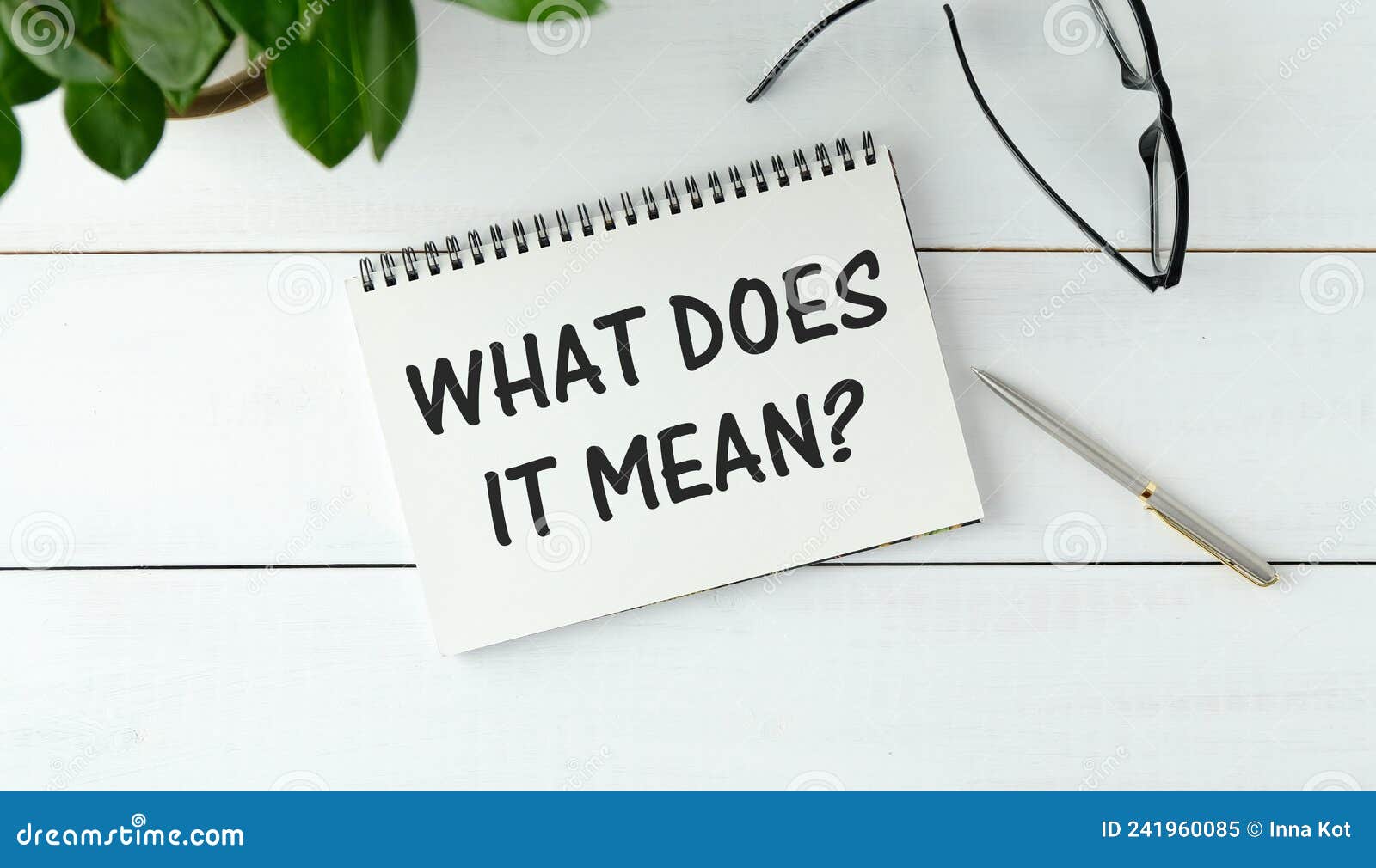 Notebook with Tools and Notes with Text WHAT DOES it MEAN Stock Image Image of confusion