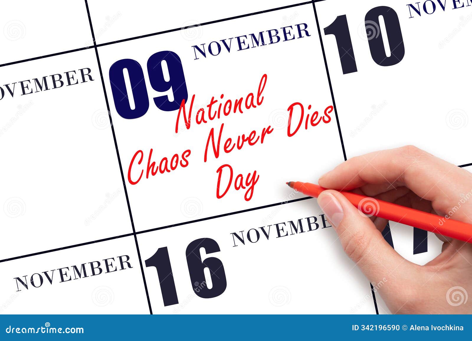 november 9. hand writing text national chaos never dies day on calendar date. save the date.