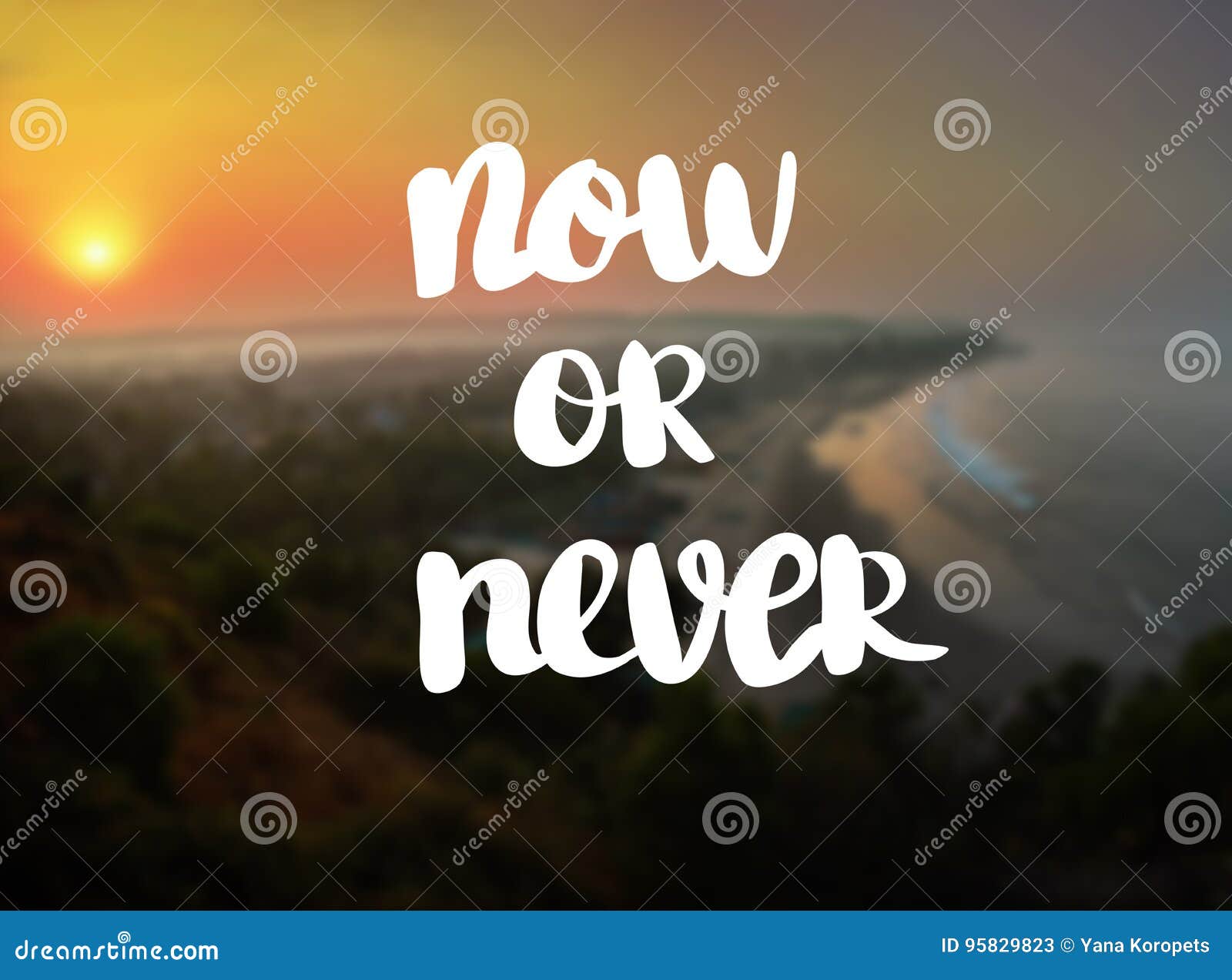 Now Or Never Inspiration And Motivation Quotes Stock Image 