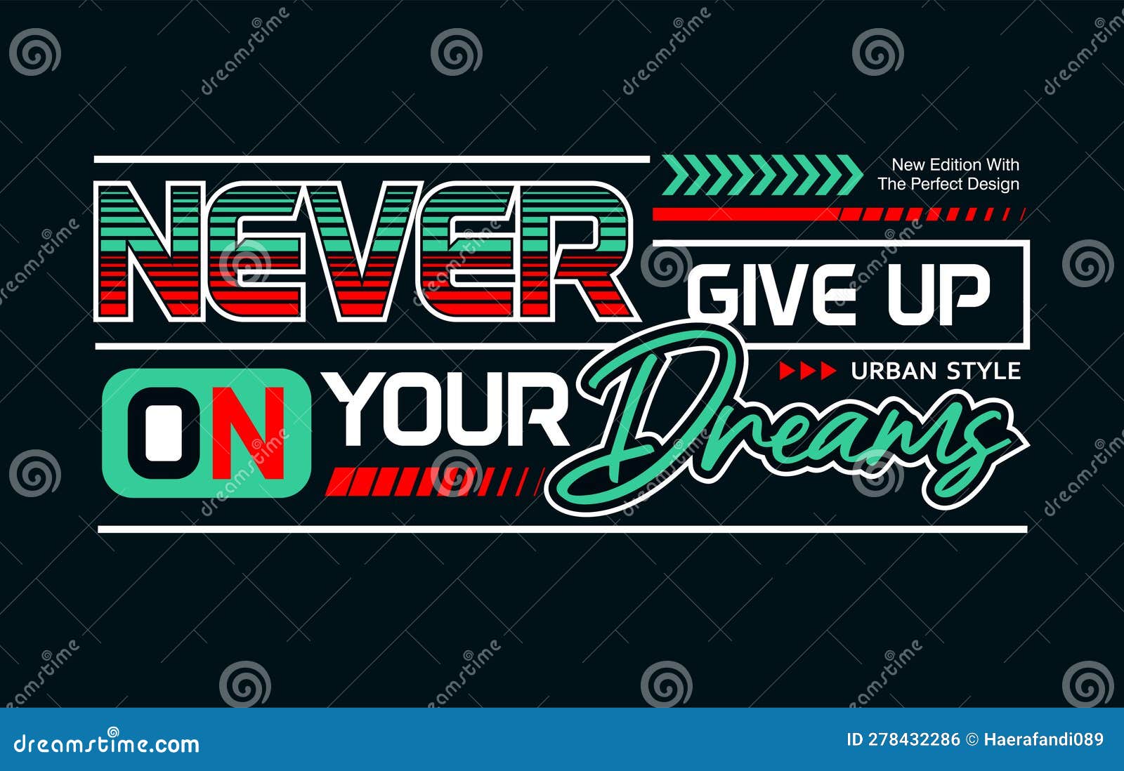 Never give up on your dreams - nunca desista dos seus sonhos