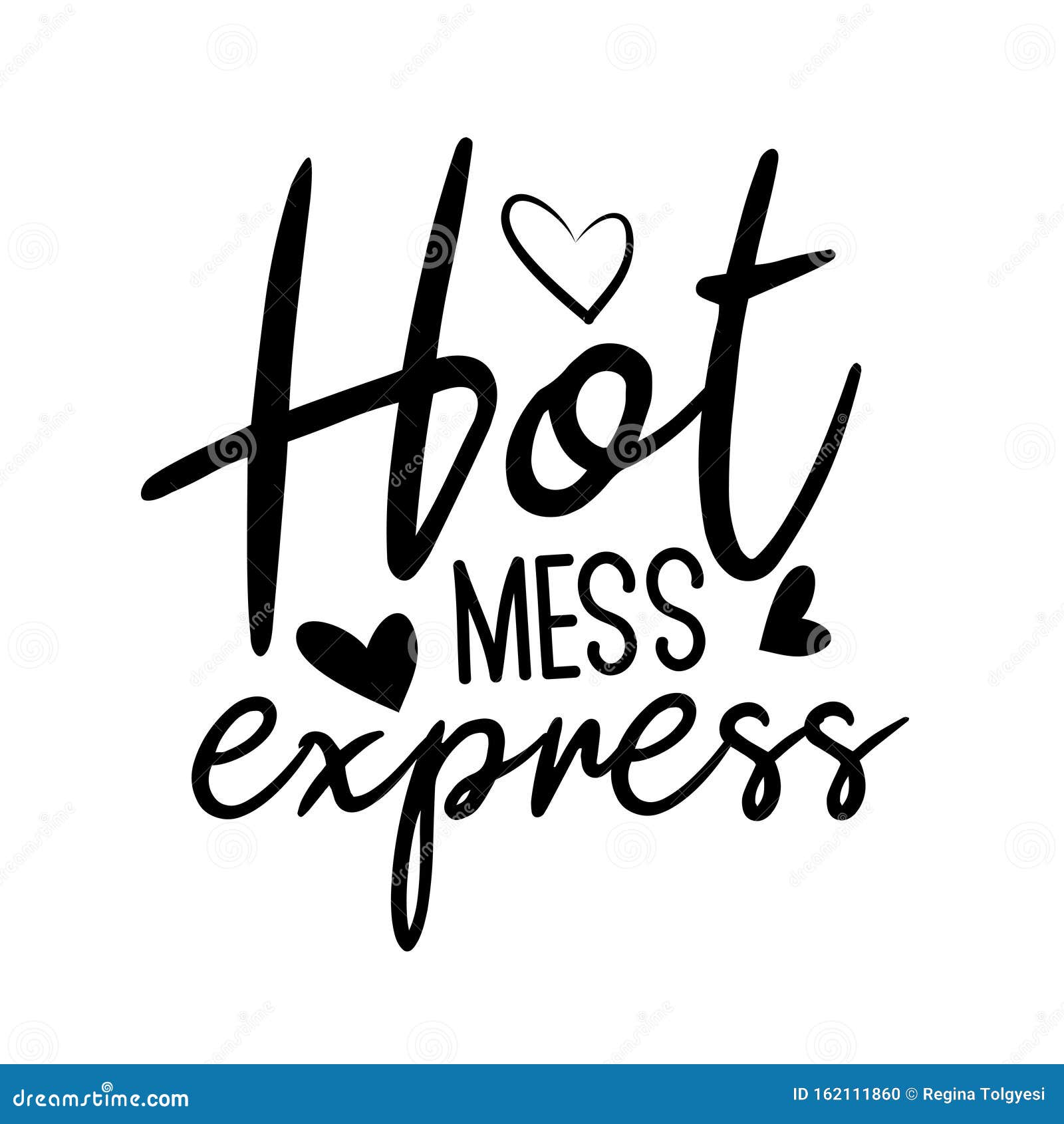 Hot Mess Express Funny Handwritten Text, with Hearts. Stock Vector