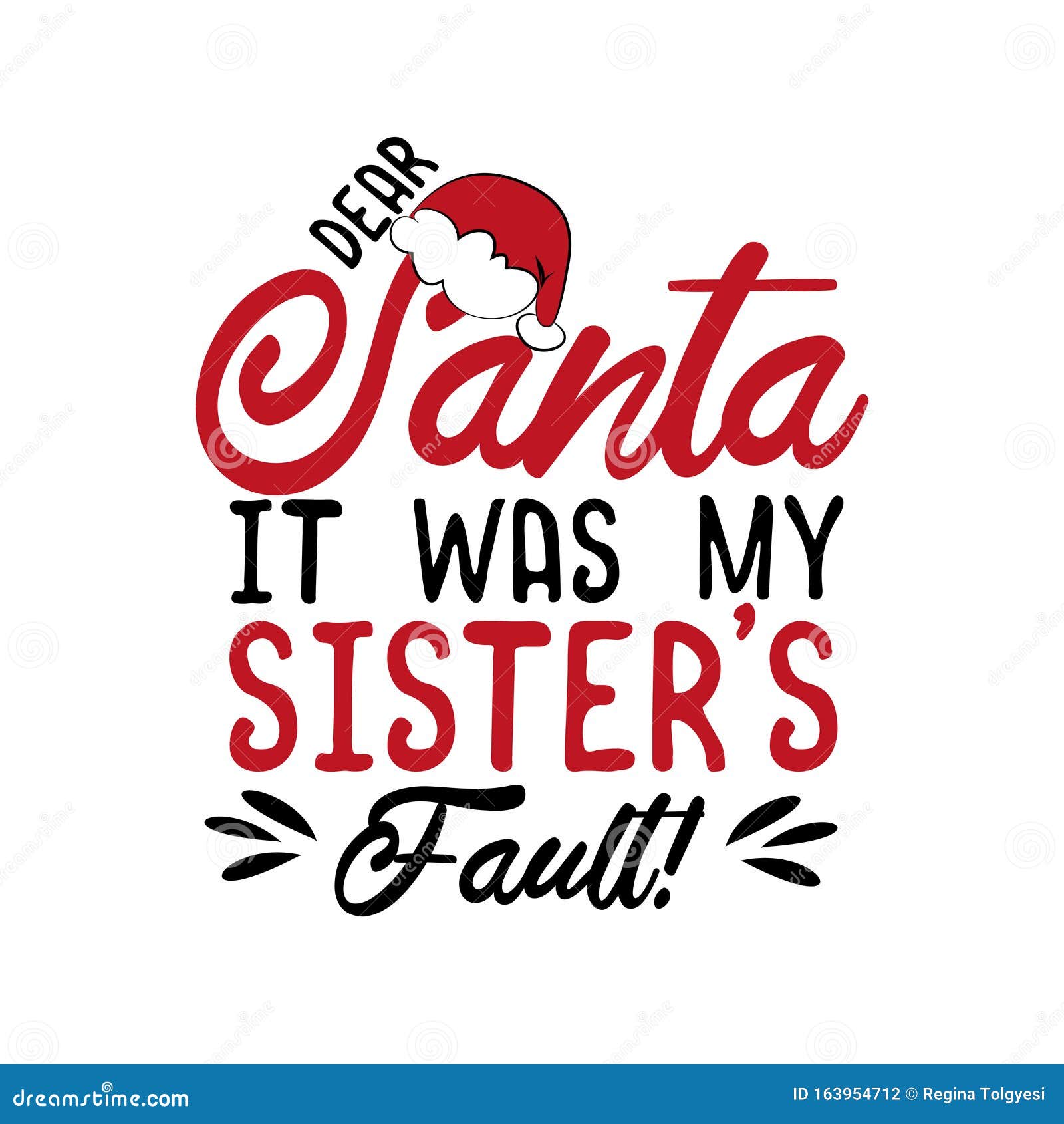 dear santa it was my sister`s fault!- funny christmas text, with santa`s cap.