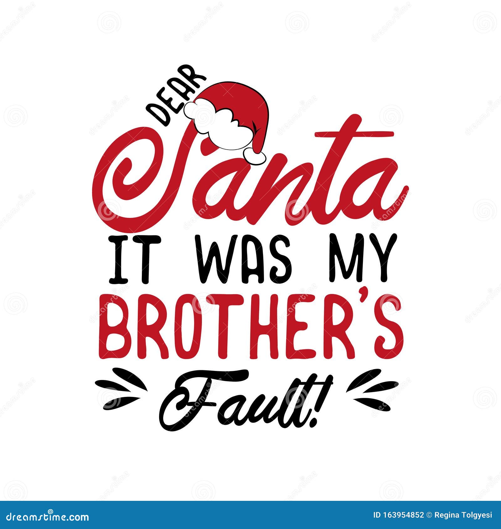 dear santa it was my brother`s fault!- funny christmas text, with santa`s cap.