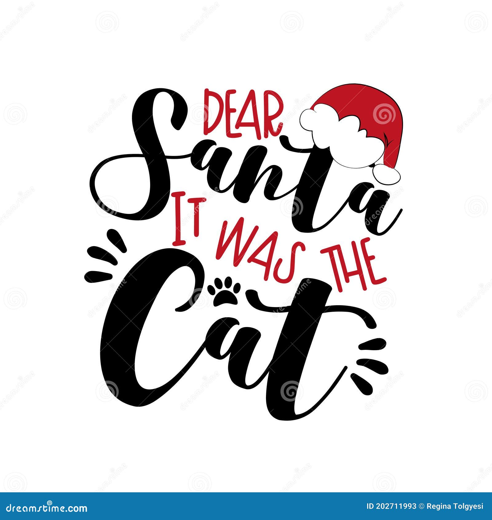dear santa it was the cat - funny phrase for christmas.