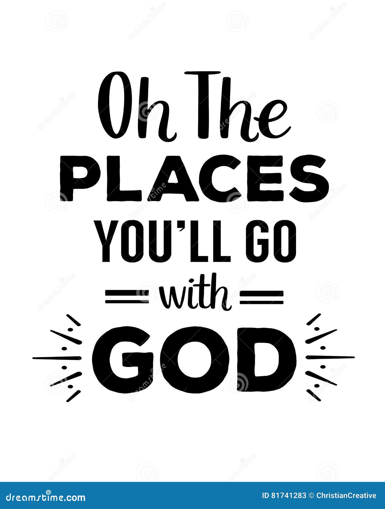 oh the places you will go with god